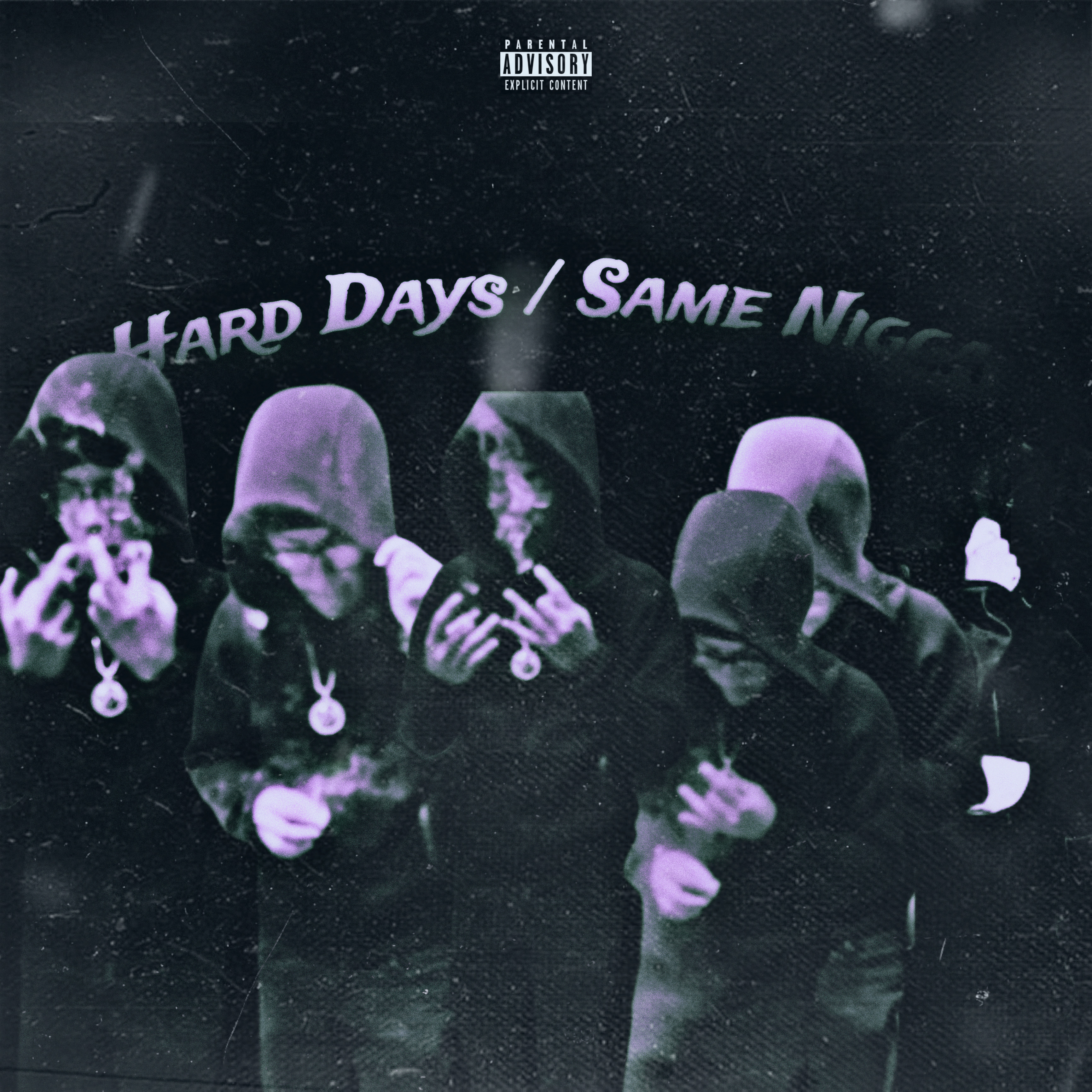 Hard Days / Same Nigga artwork