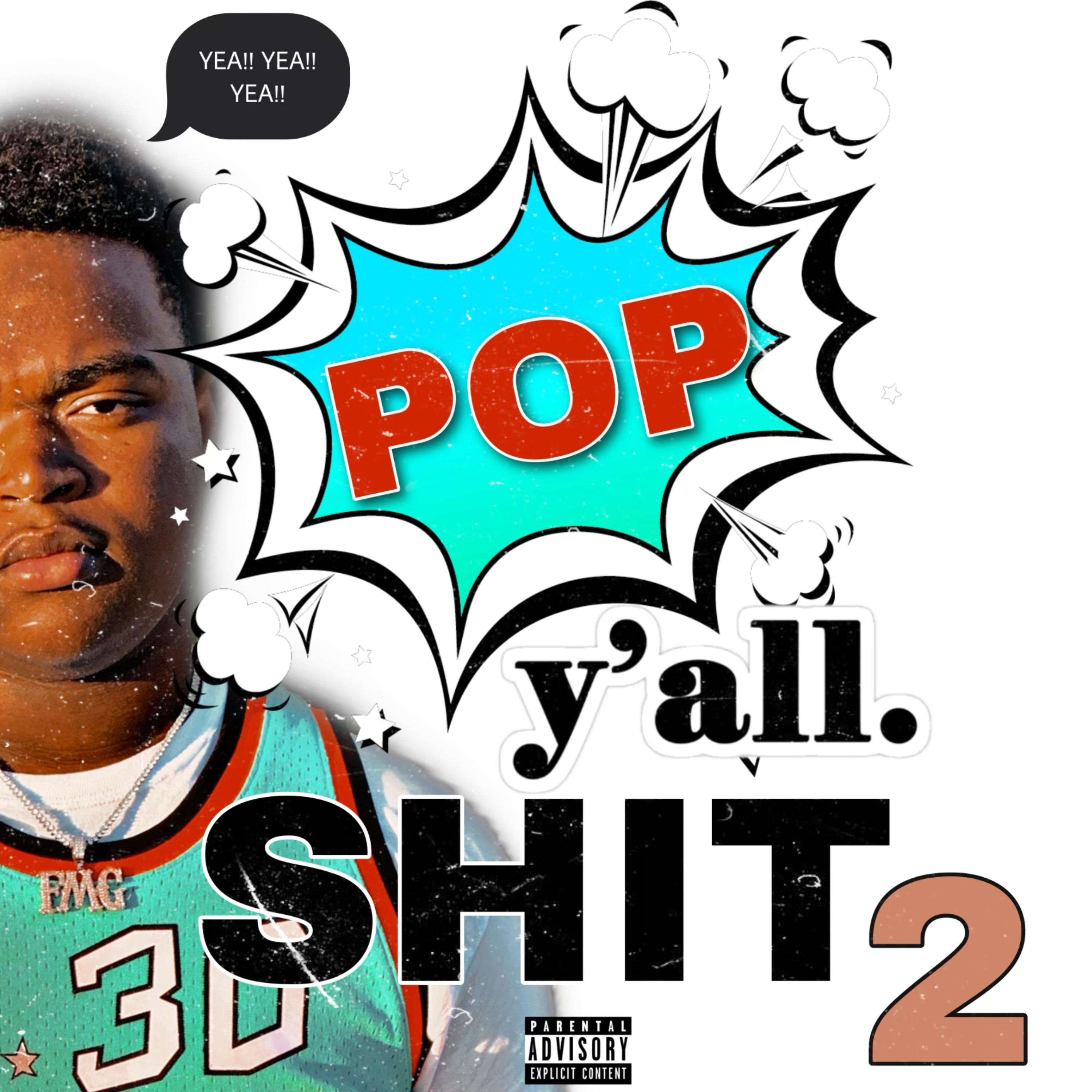Pop Y'all Shit 2 artwork