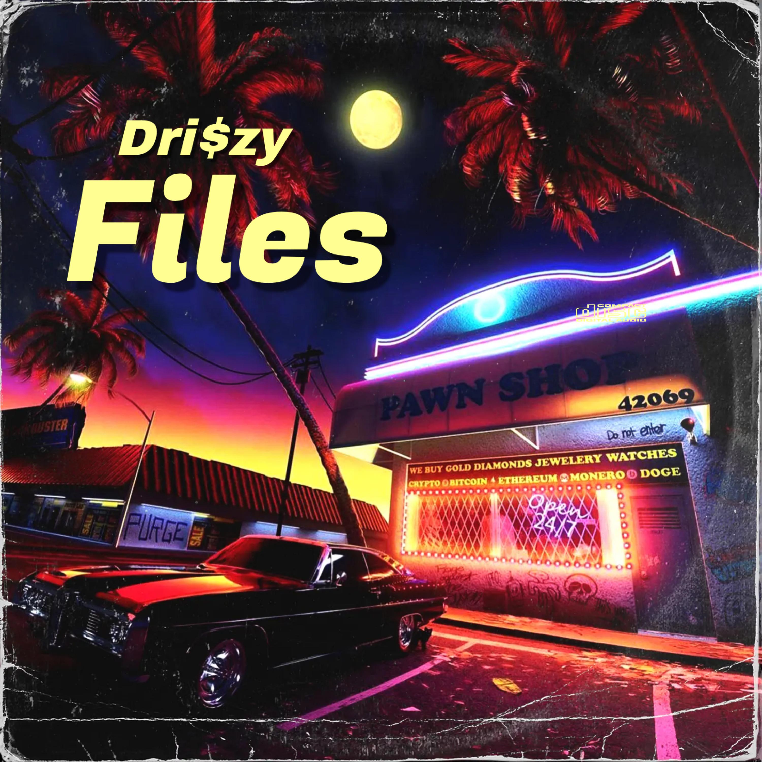Files by Dri$Zy cover art