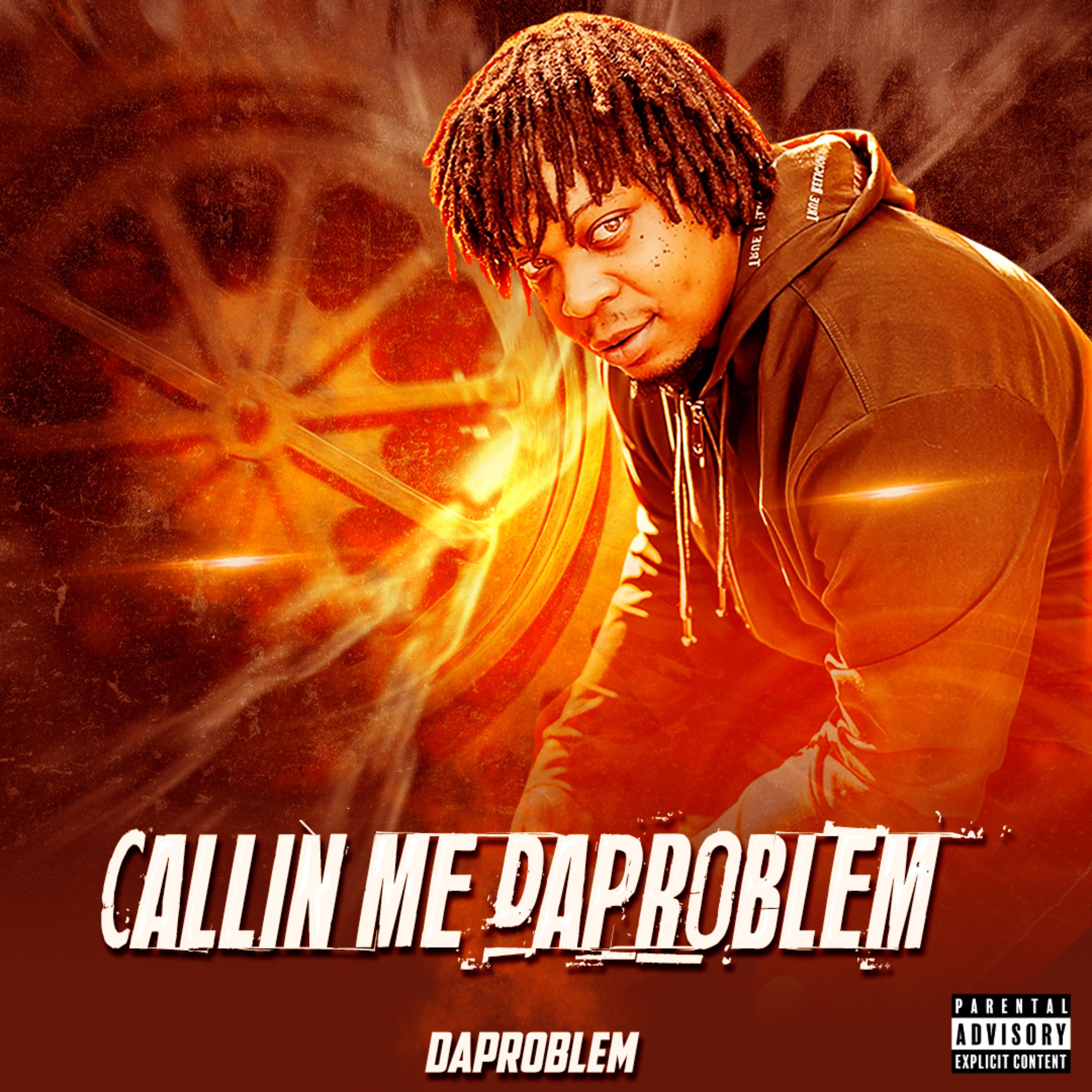 Callin Me DaProblem artwork