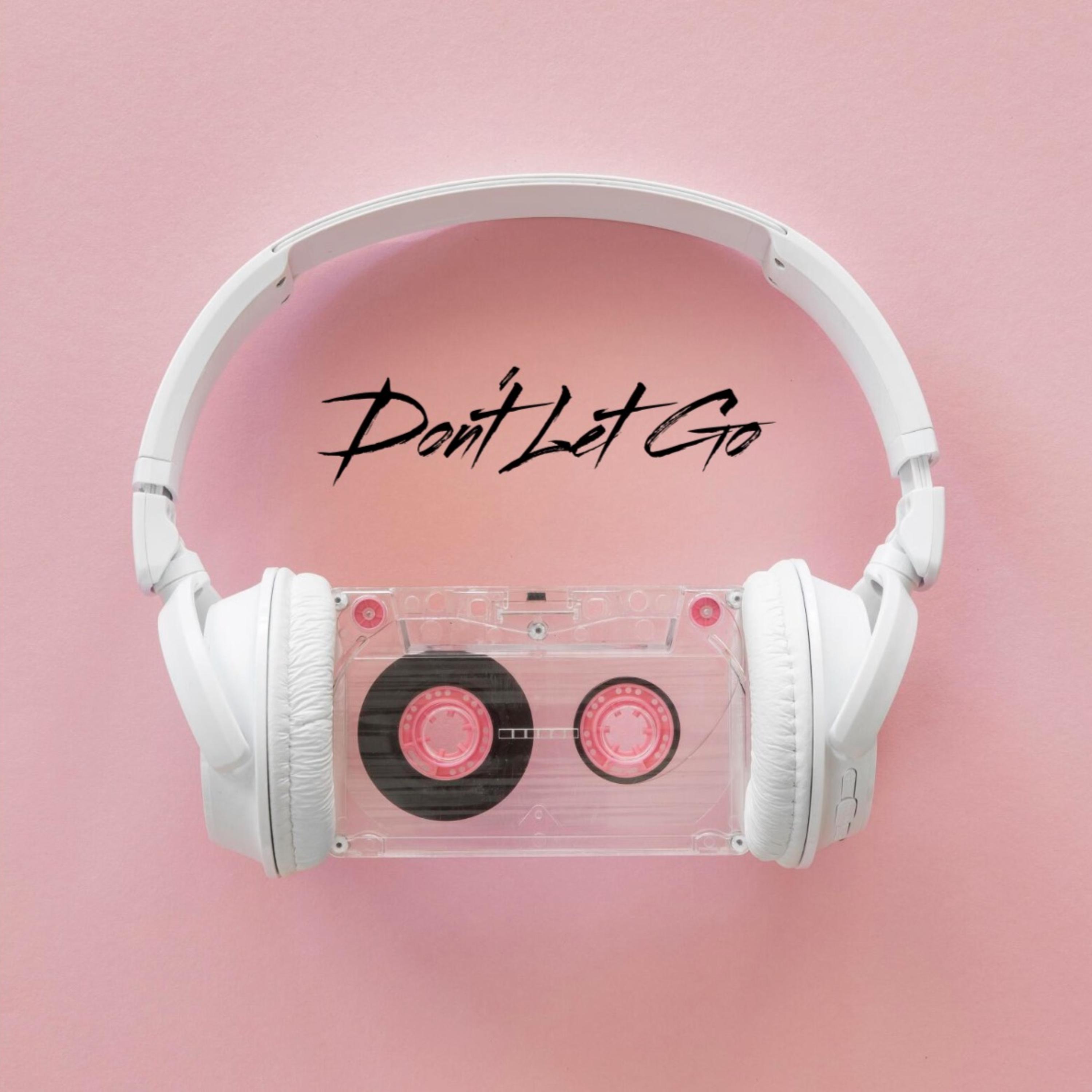 DONT LET GO artwork