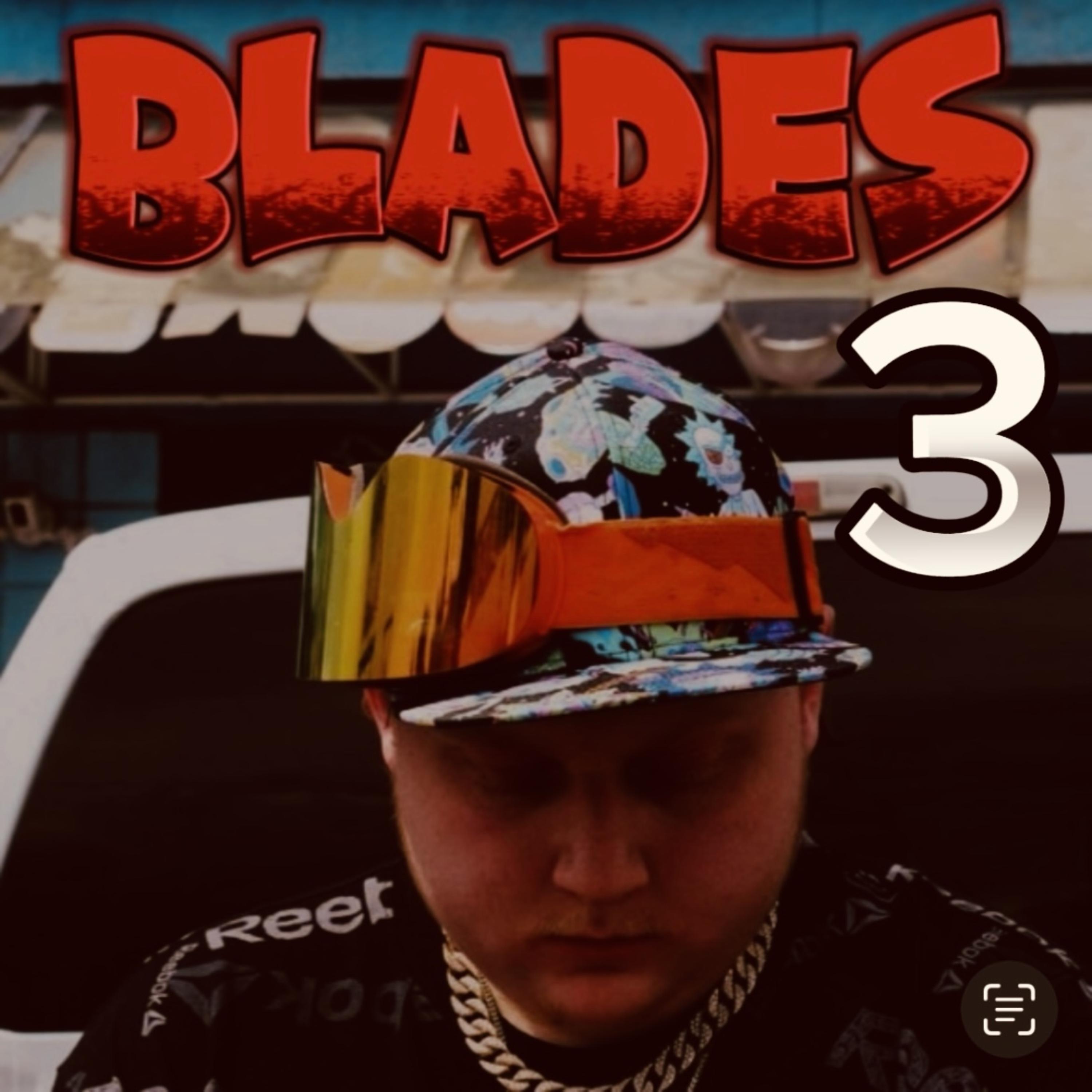 BLADES 3 (BURY MY BONG) (REMIX) artwork