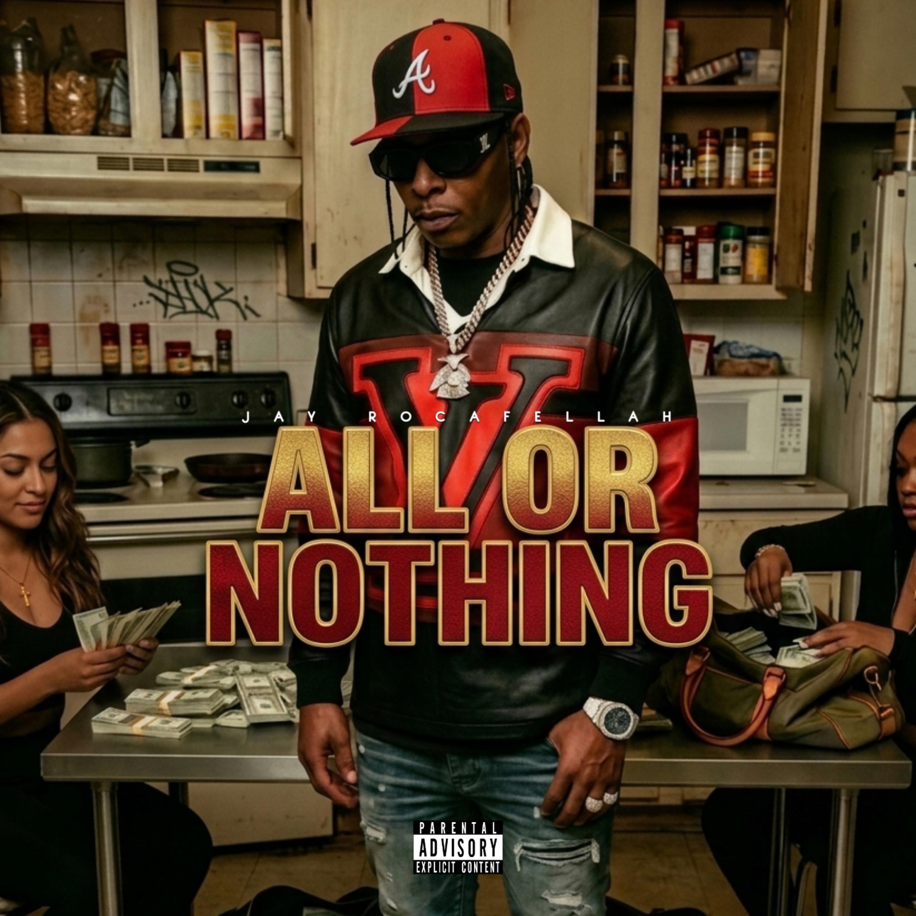 All Or Nothing by Jay Rocafellah cover art