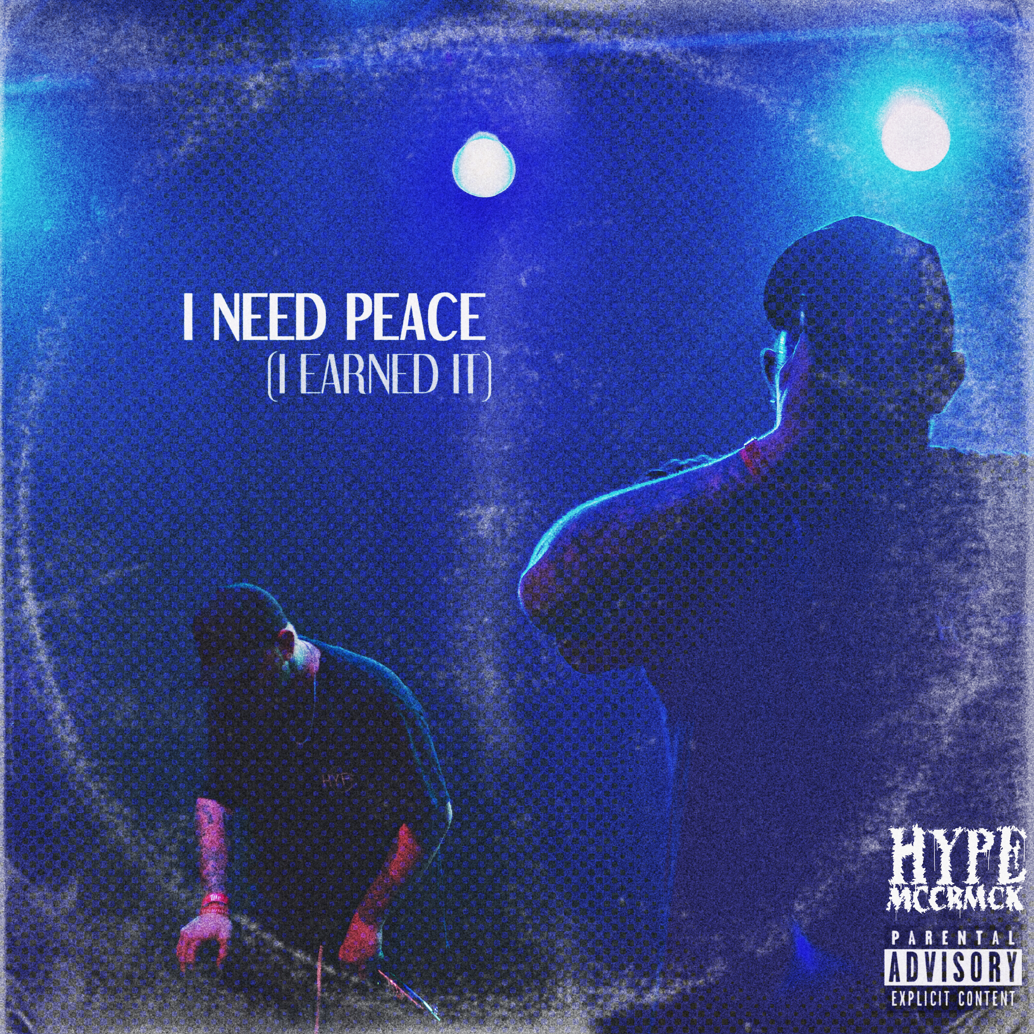 I NEED PEACE (I Earned It) artwork