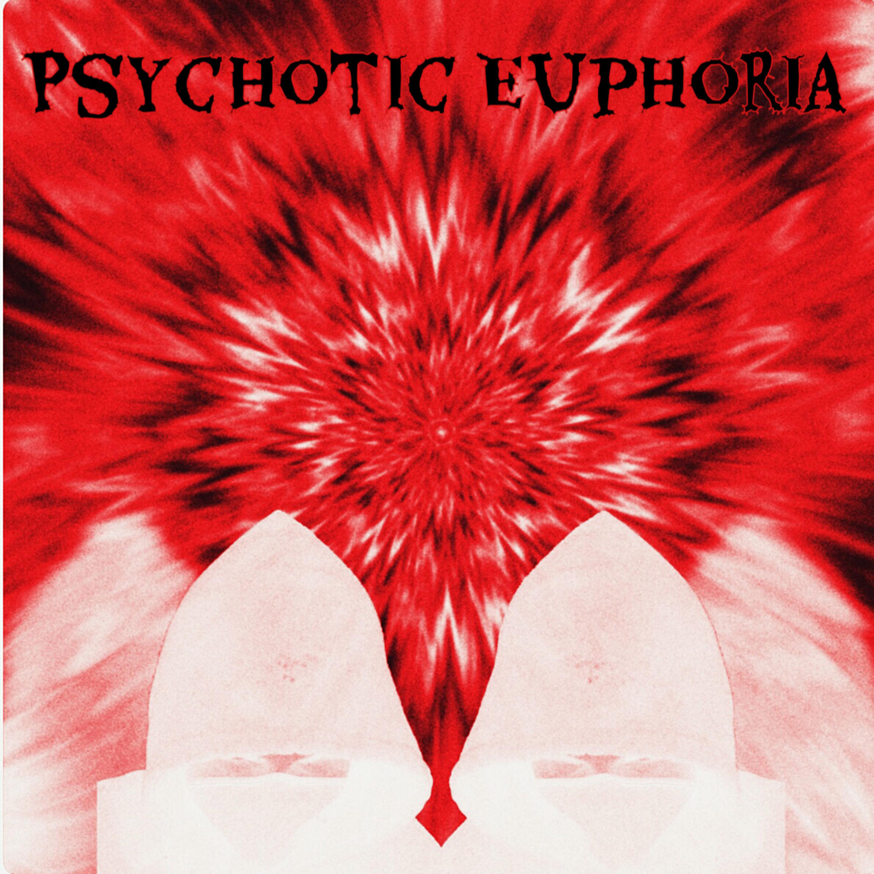 Psychotic Euphoria artwork