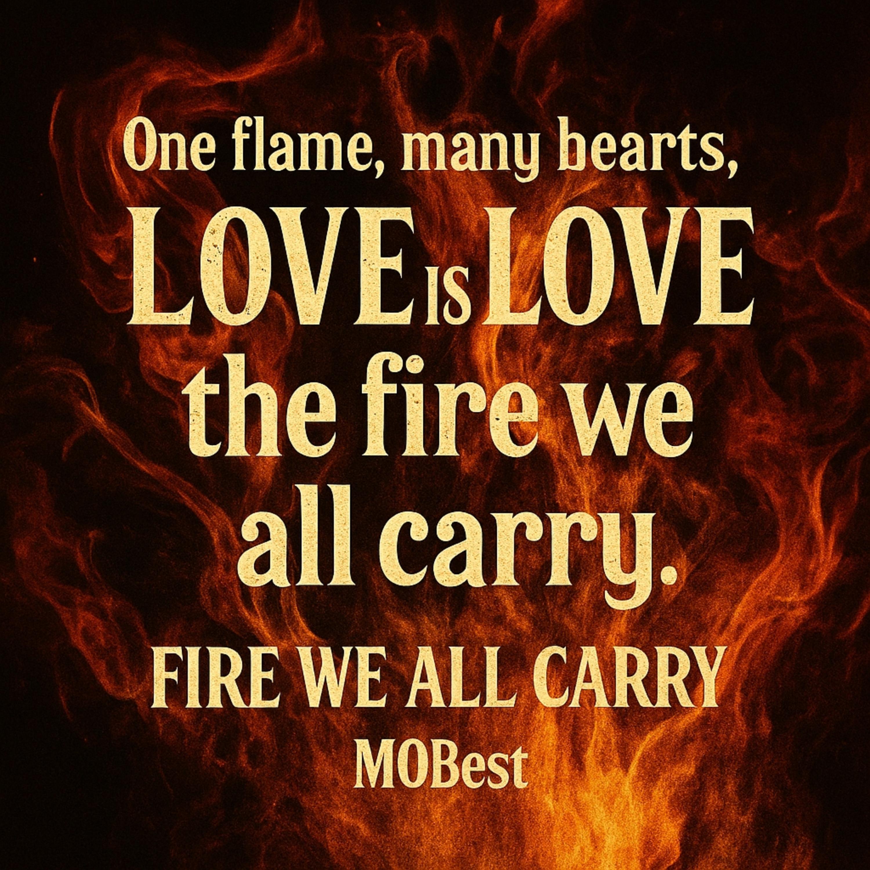 (Love is Love) The Fire We All Carry artwork