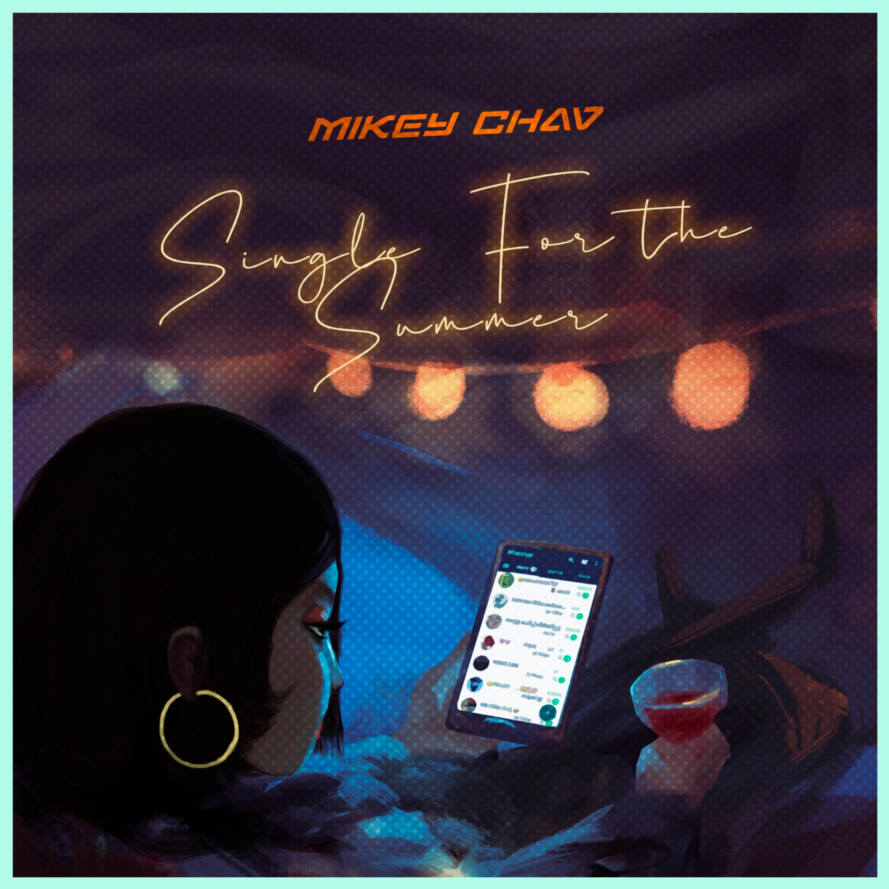Single For The Summer by Mikey Chav cover art