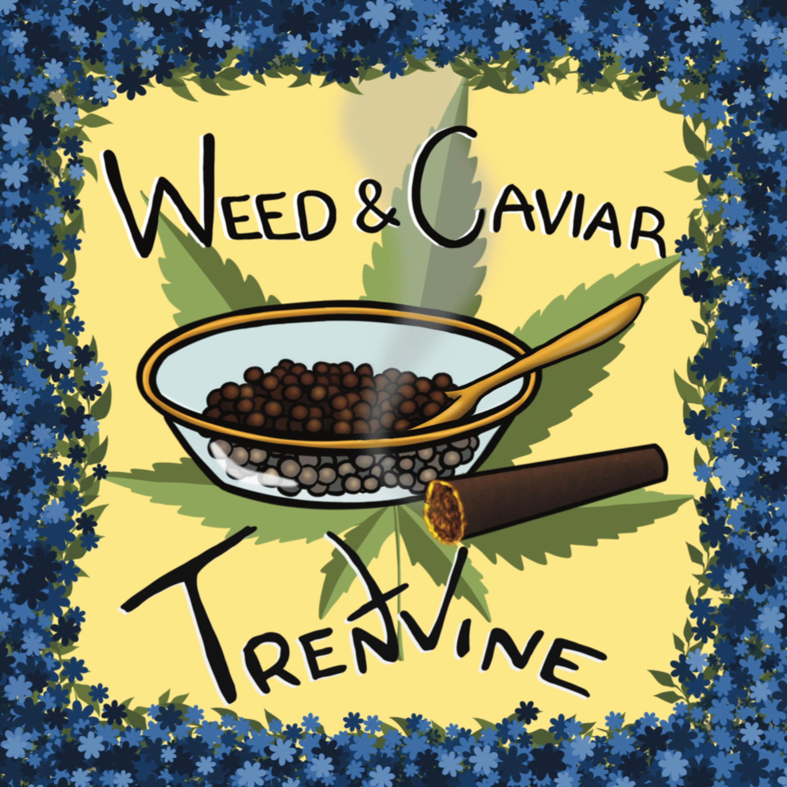 Weed & Caviar artwork