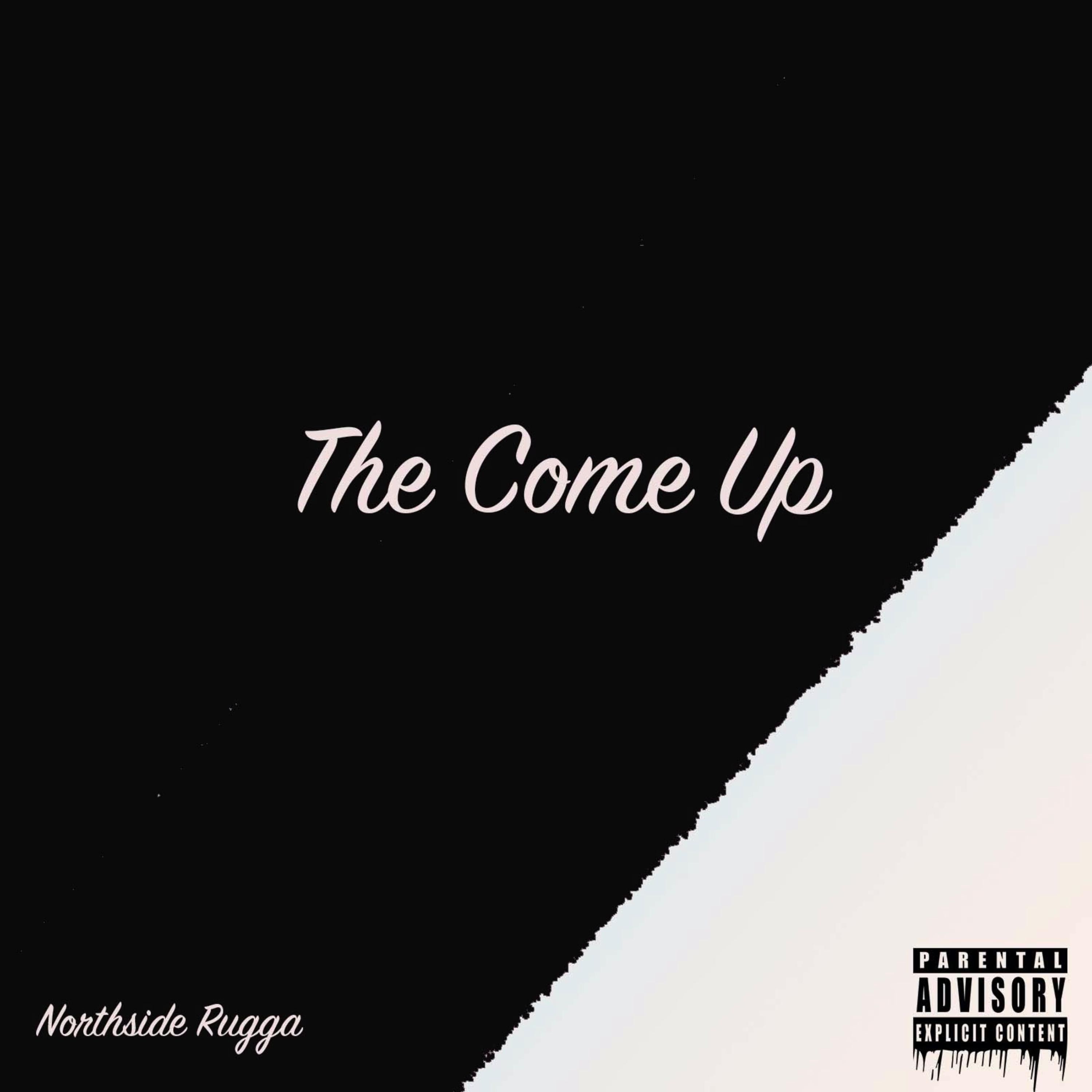 The Come Up by Northside Rugga cover art