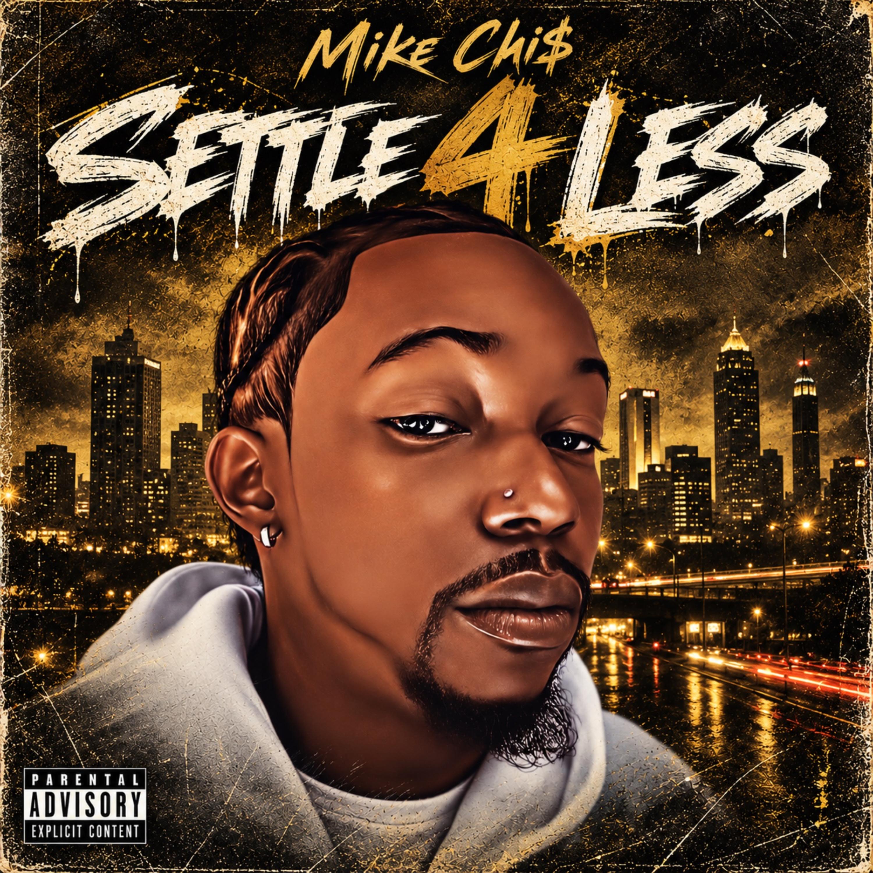 Settle 4 Less by Mike Chi$ cover art