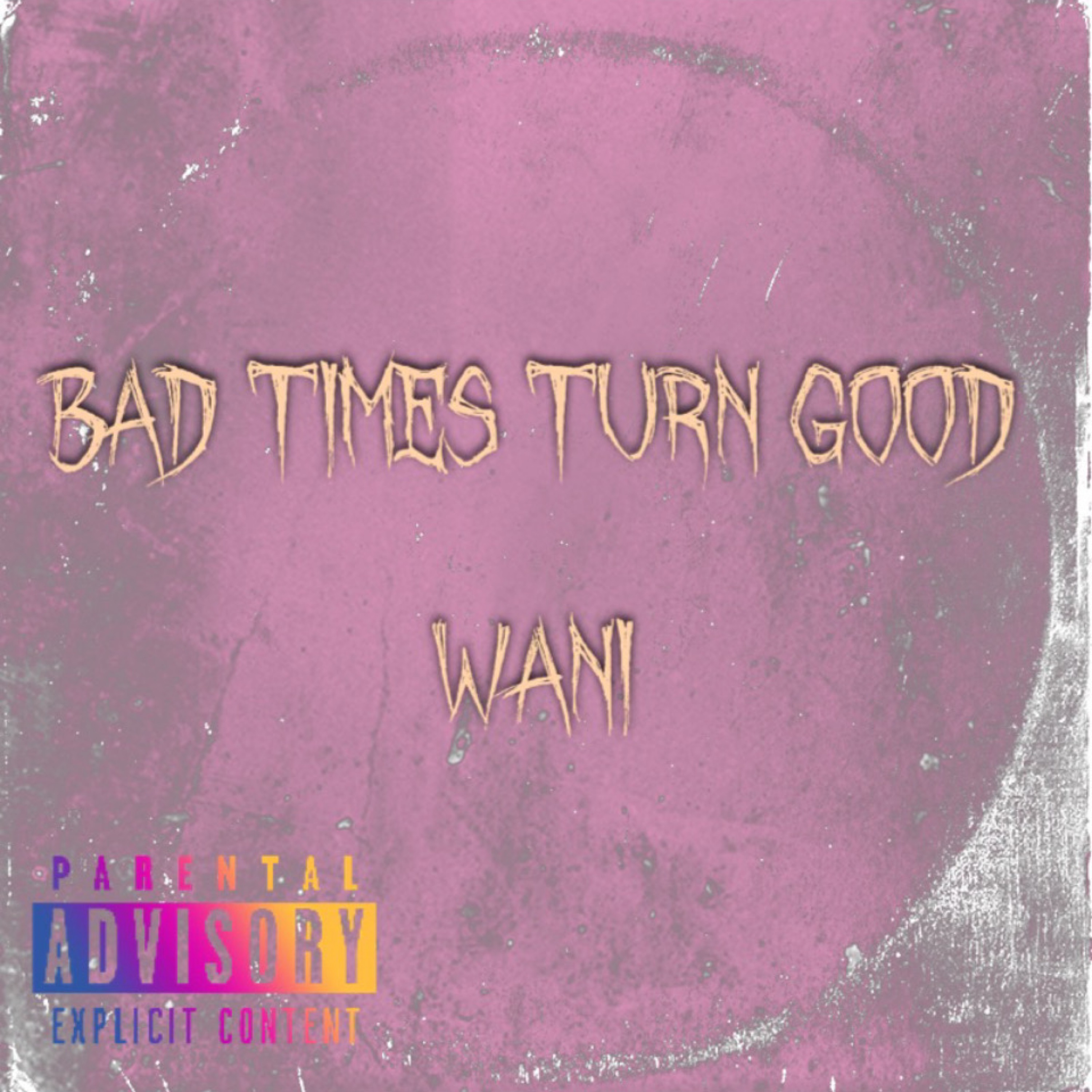 Bad Times Turn Good artwork