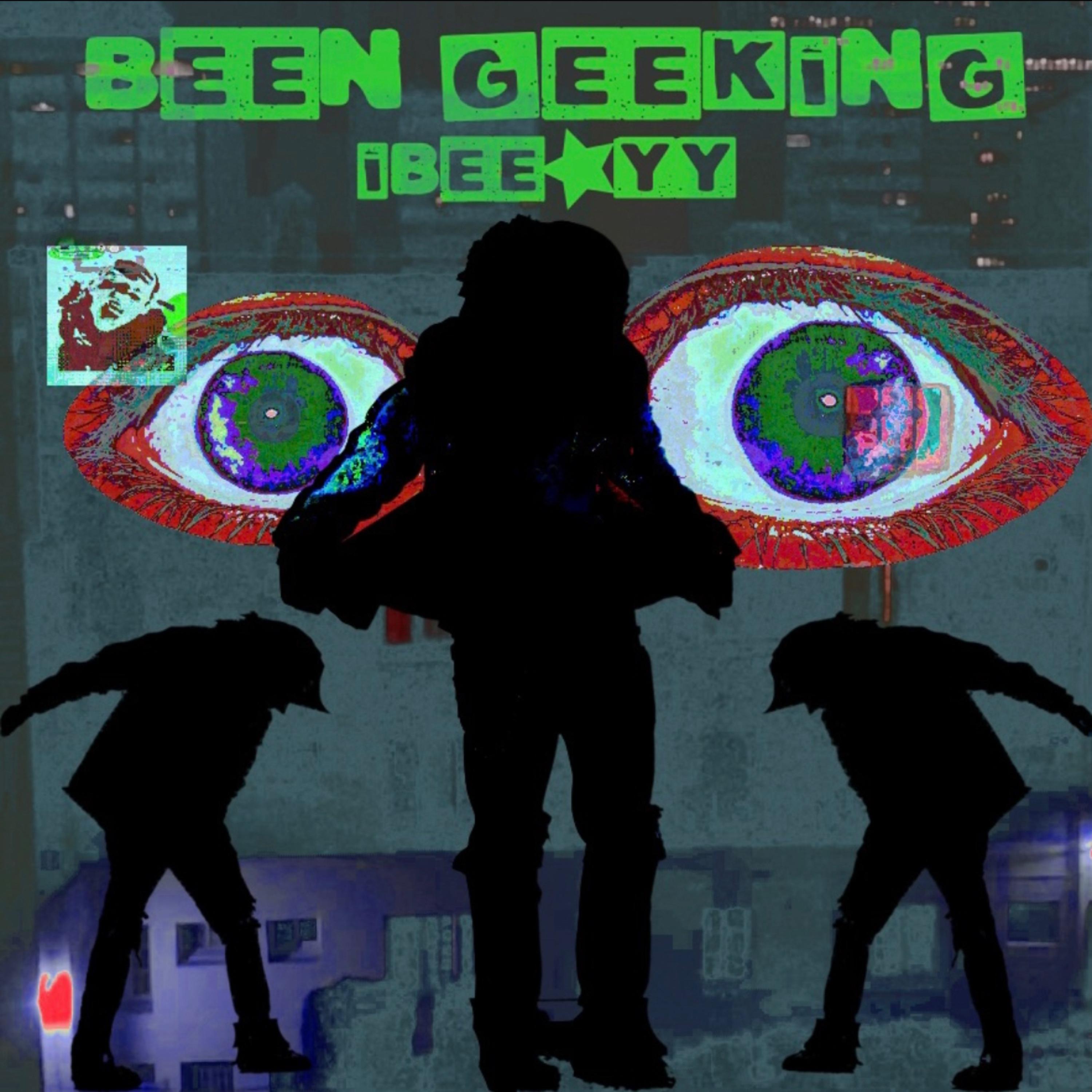 BEEN GEEKING artwork