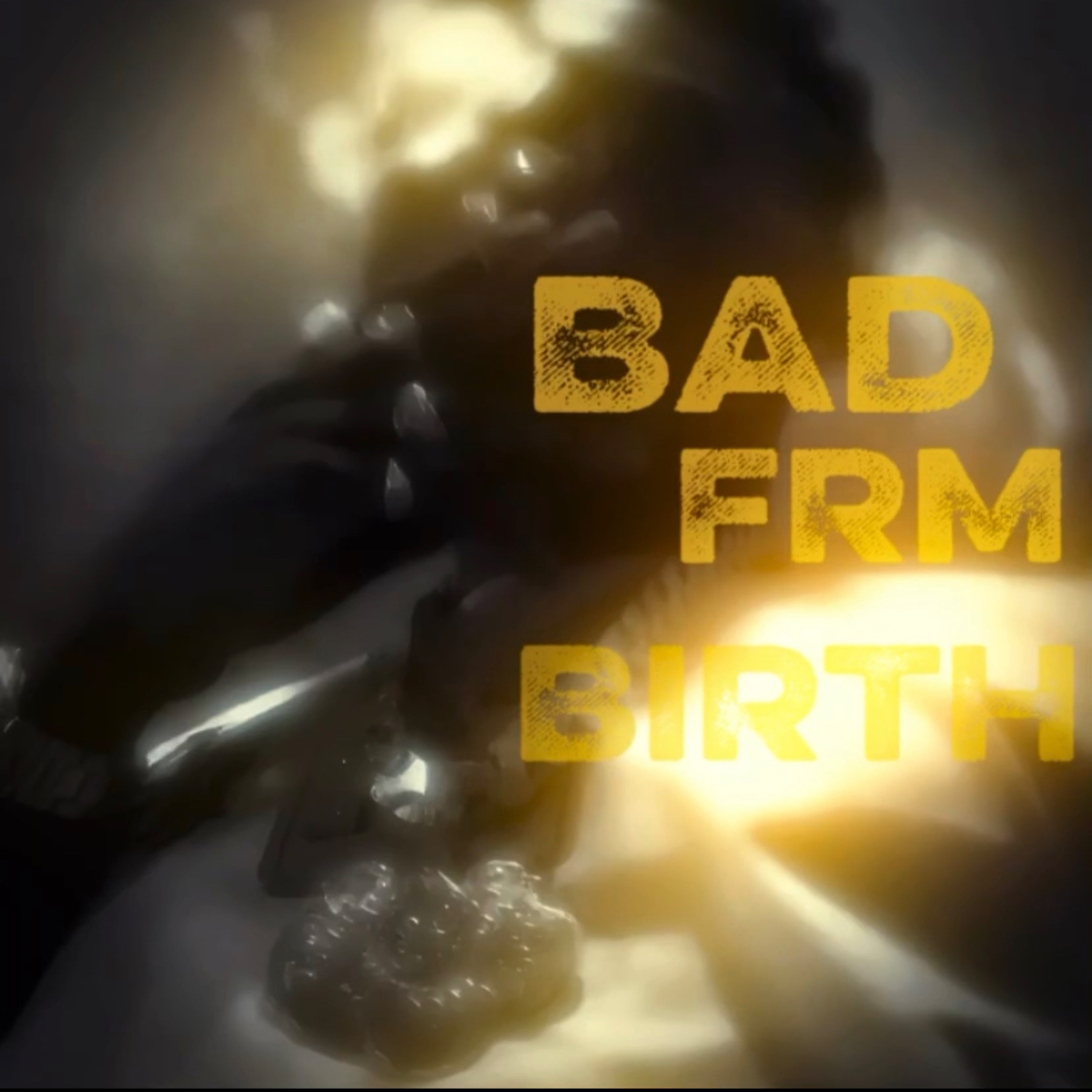 BAD FRM BIRTH artwork