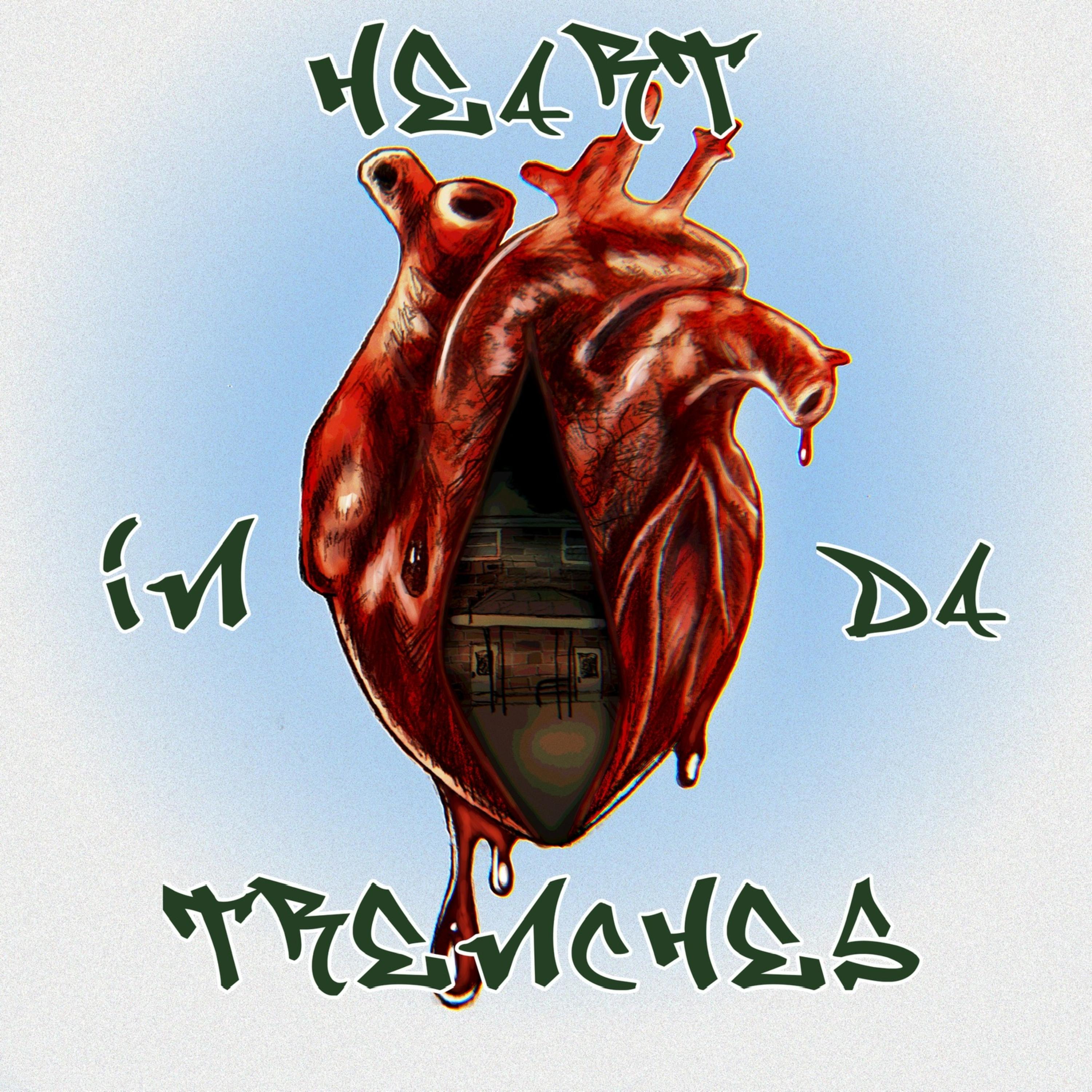 Heart In Da Trenches artwork