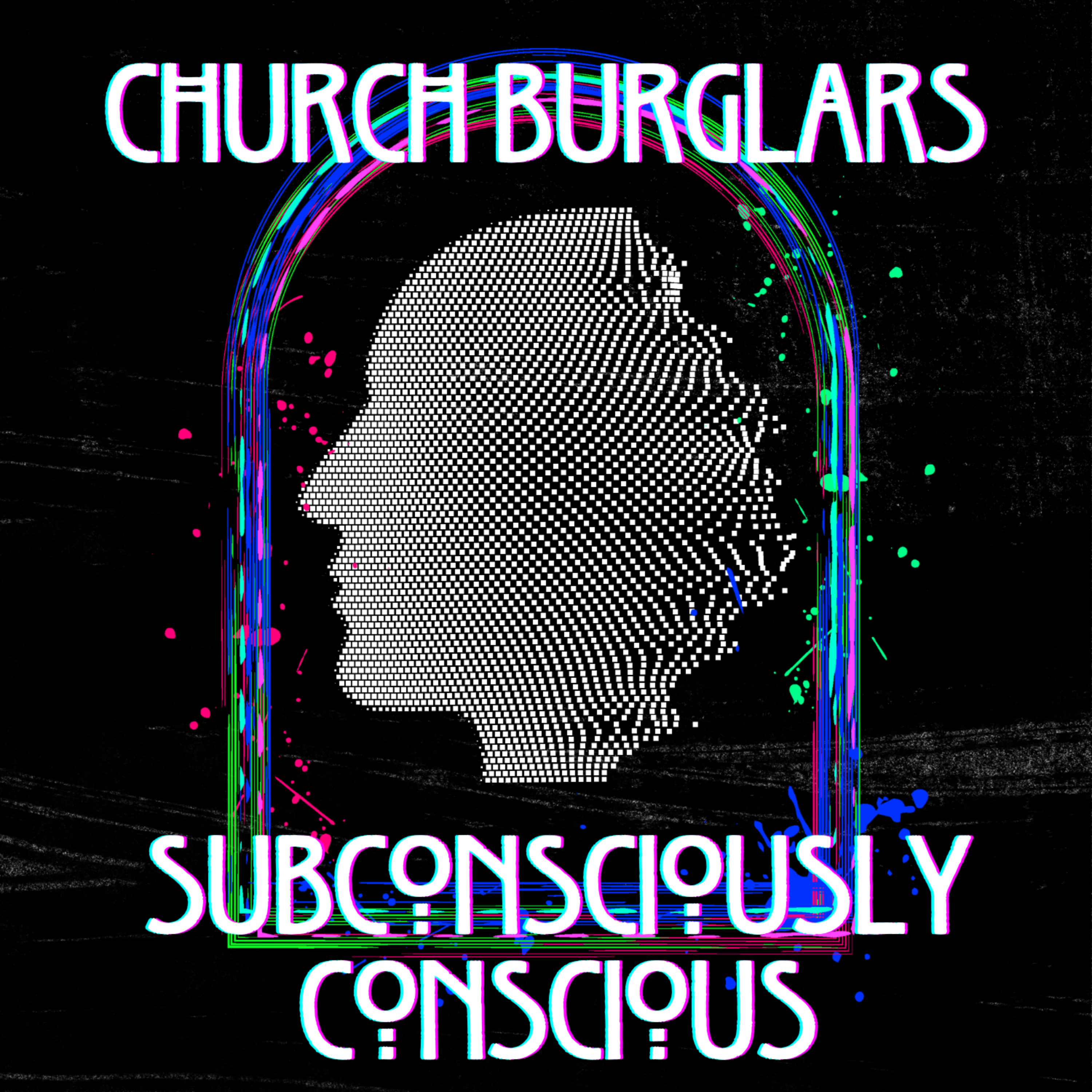 Subconsciously Conscious - (SUPER DELUXE) by Church Burglars cover art
