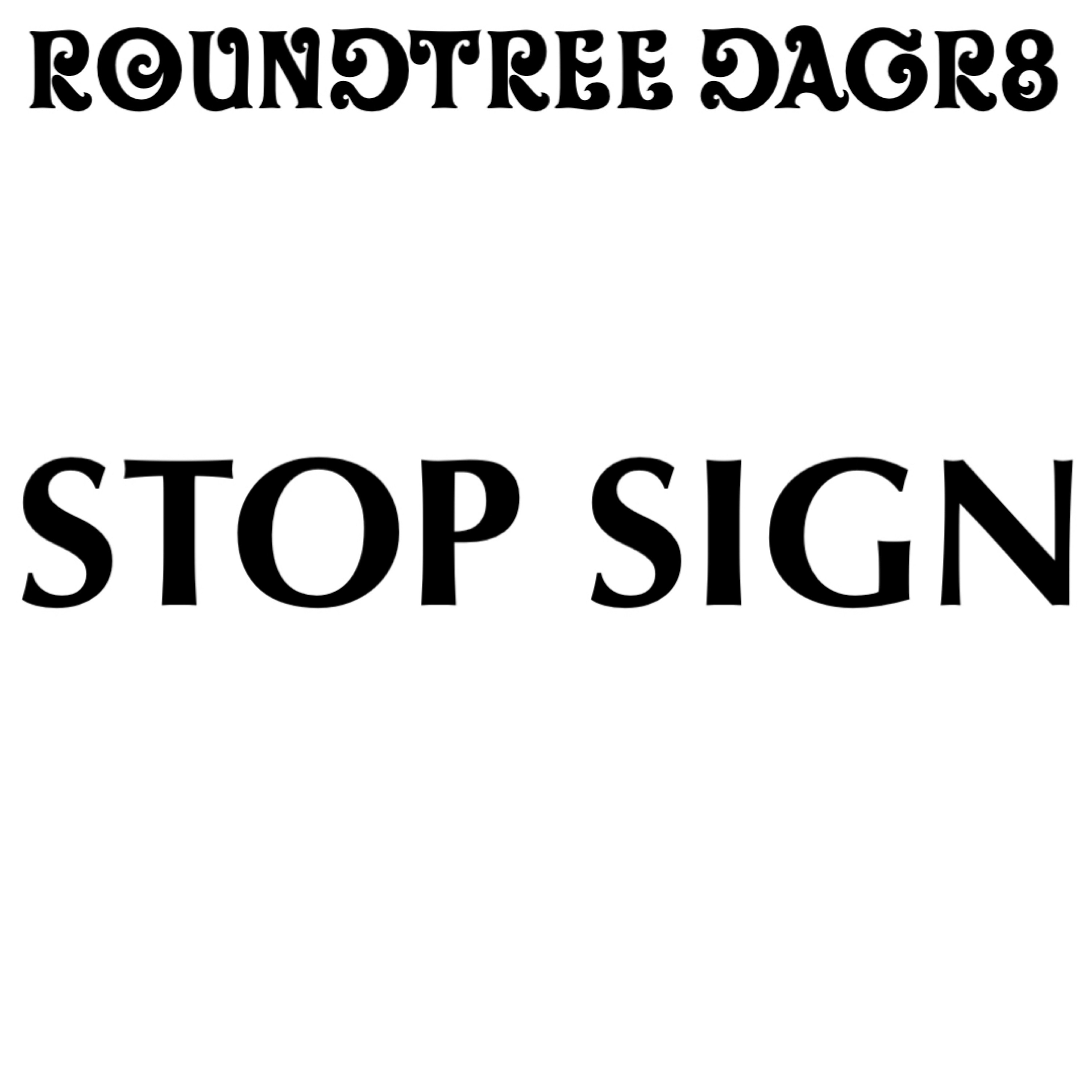 Stop Sign by Roundtree DaGr8 cover art