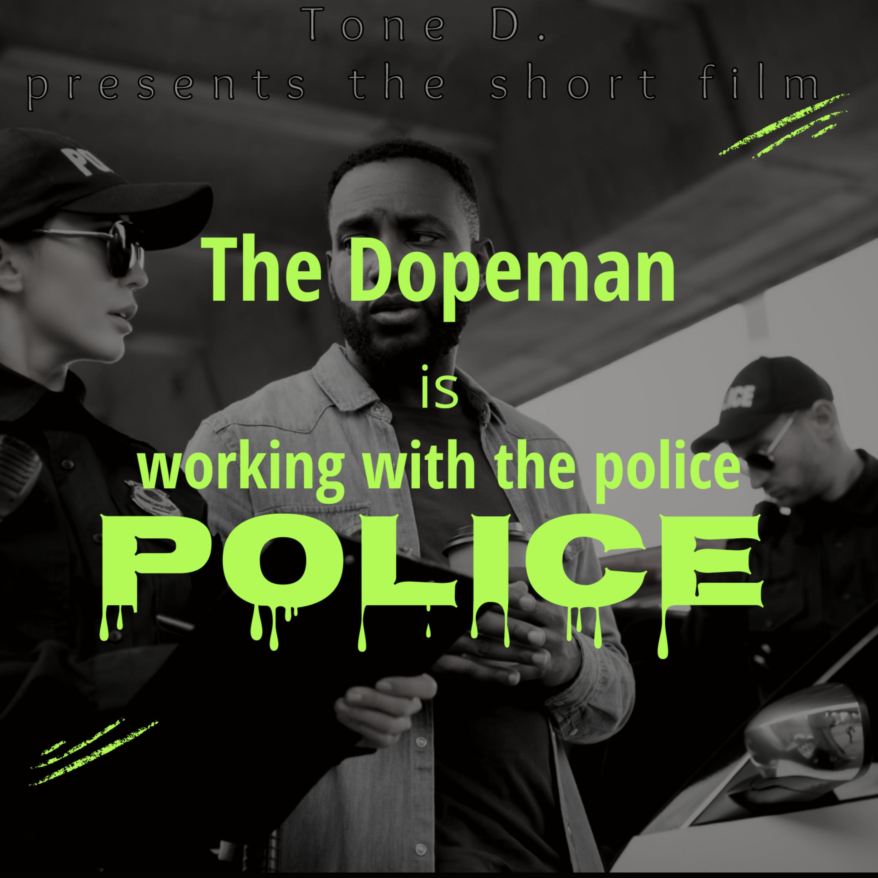 The Dopeman Is Working With The Police artwork