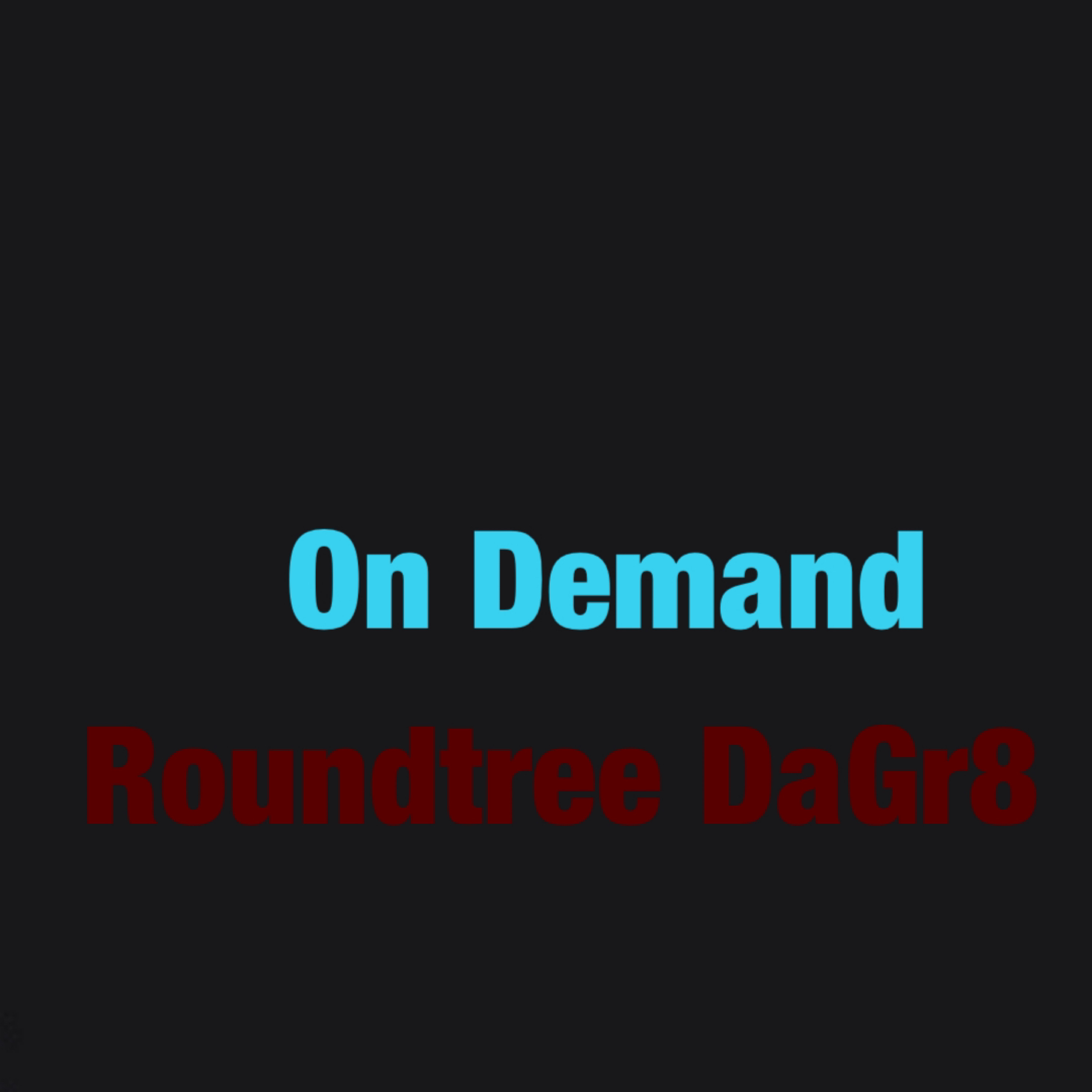 On Demand by Roundtree DaGr8 cover art