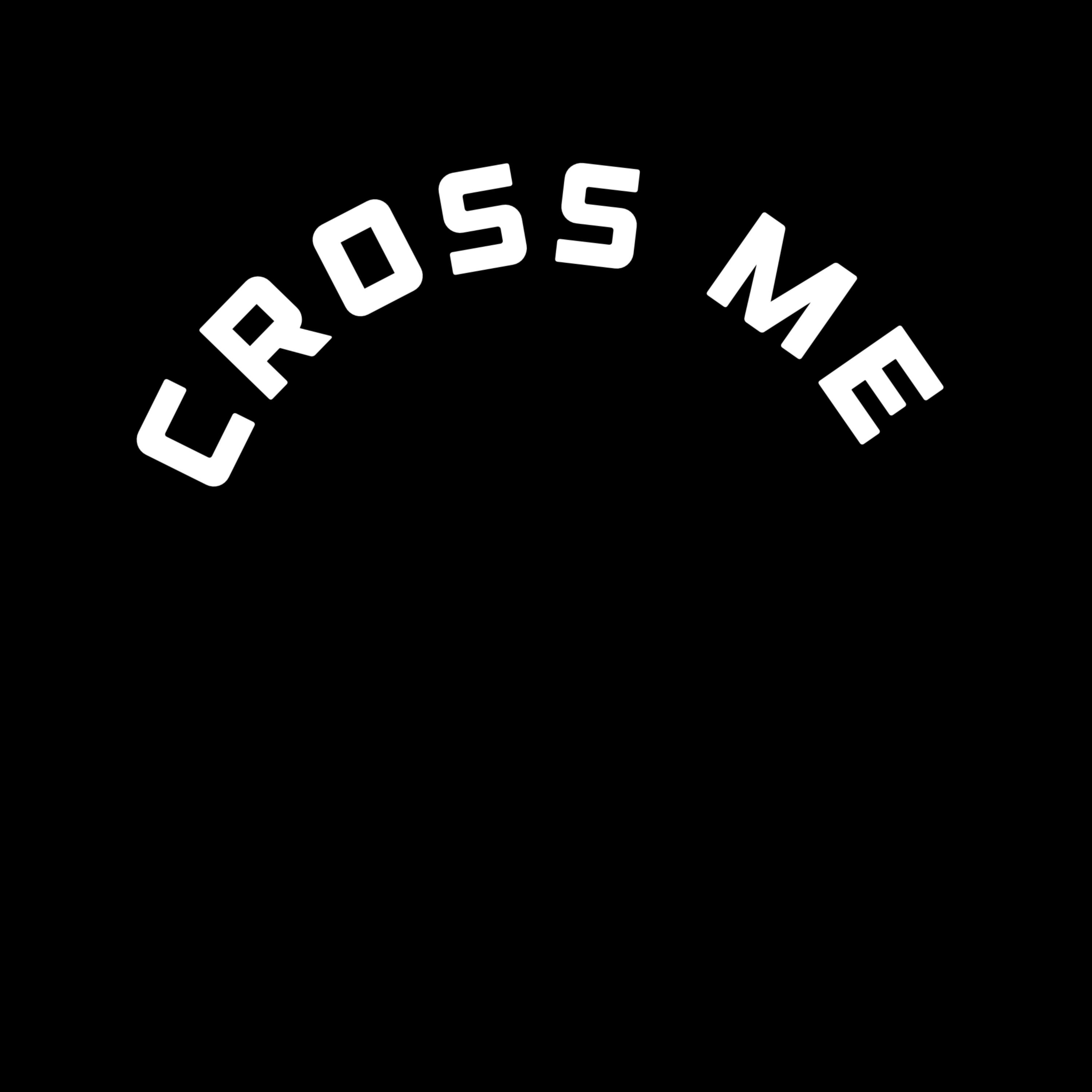 Cross Me artwork