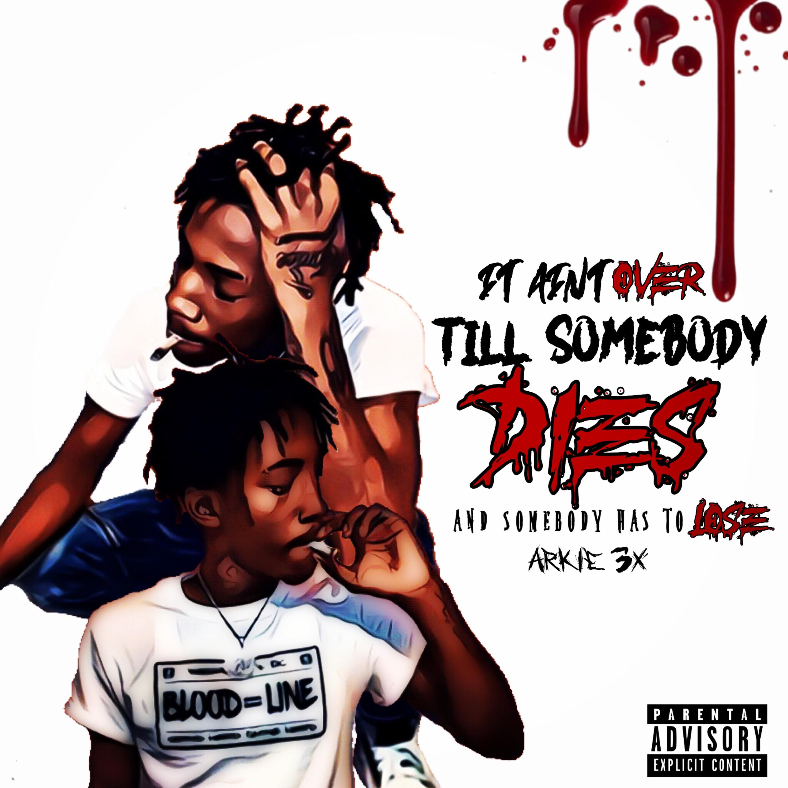 It Aint Over Till Somebody Dies artwork