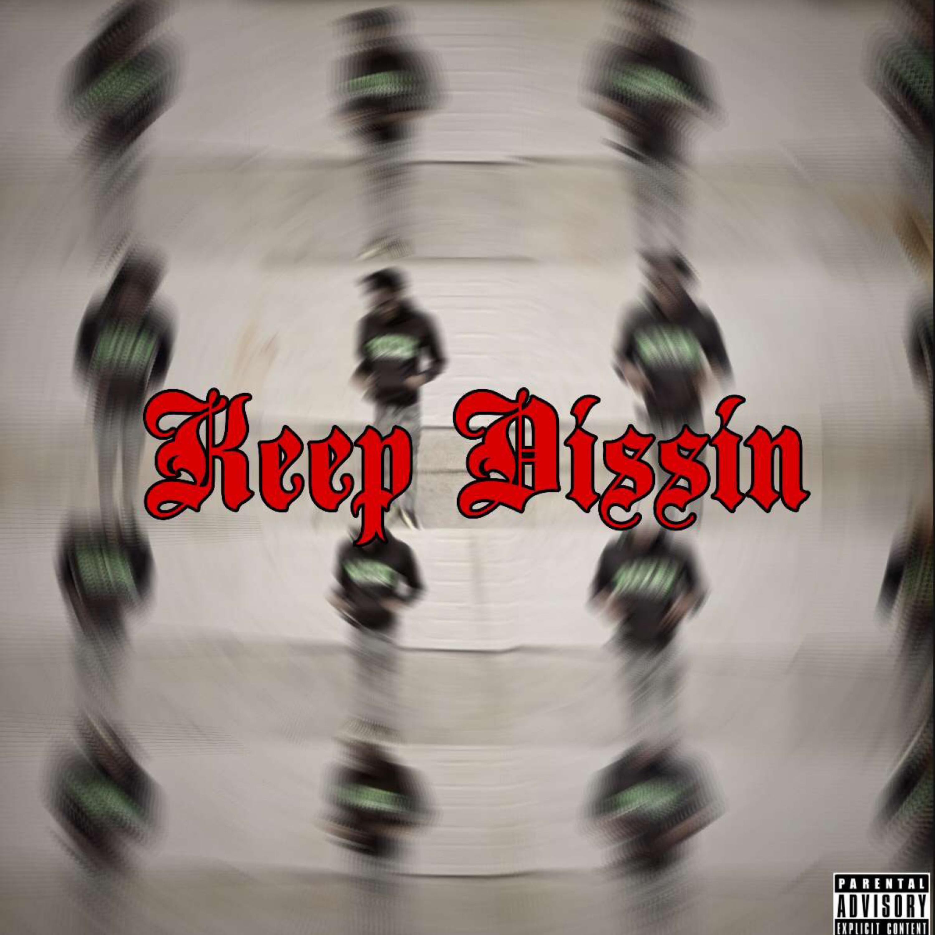 Keep Dissin artwork