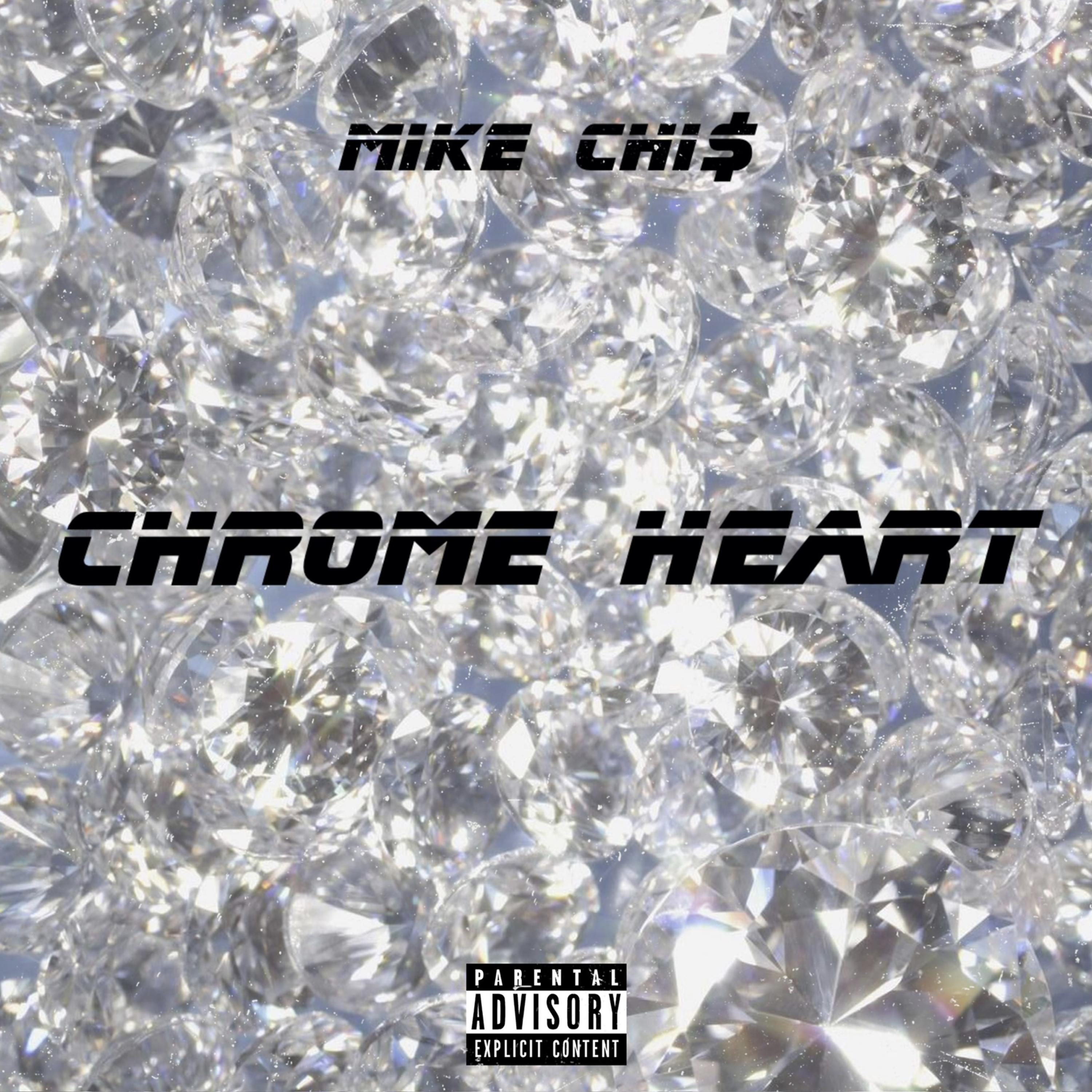 Chrome Heart by Mike Chi$ cover art