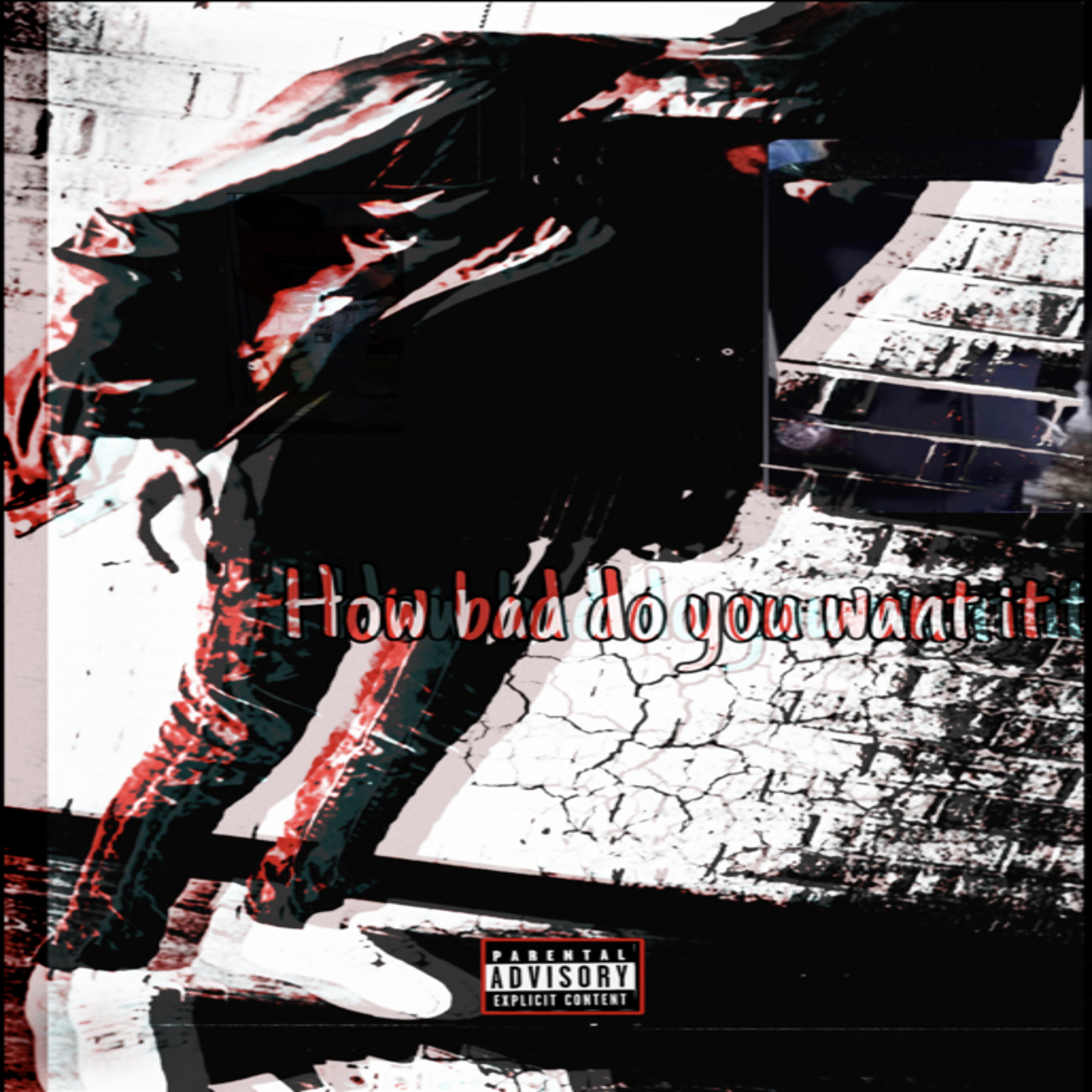 How Bad Do You Want It artwork