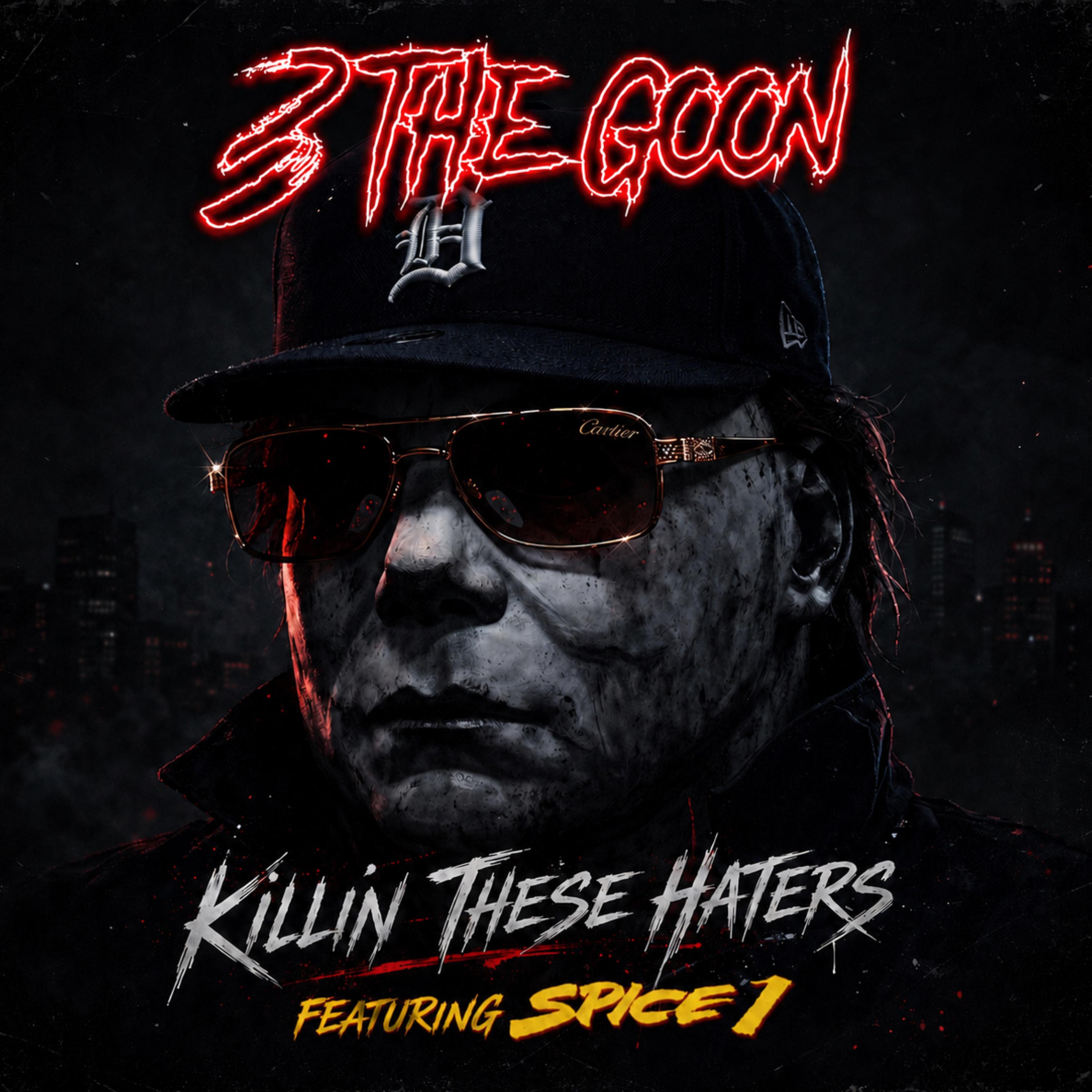Killin These Haters by 3 The Goon cover art