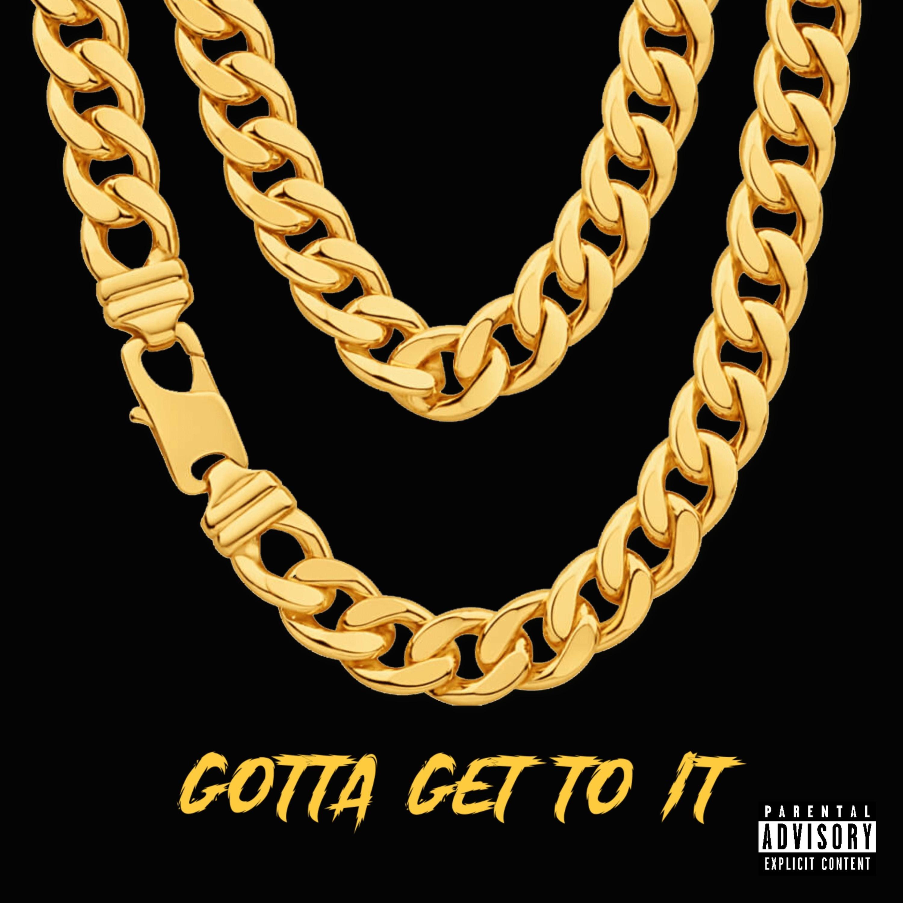 Gotta Get To It by GTB Ty cover art