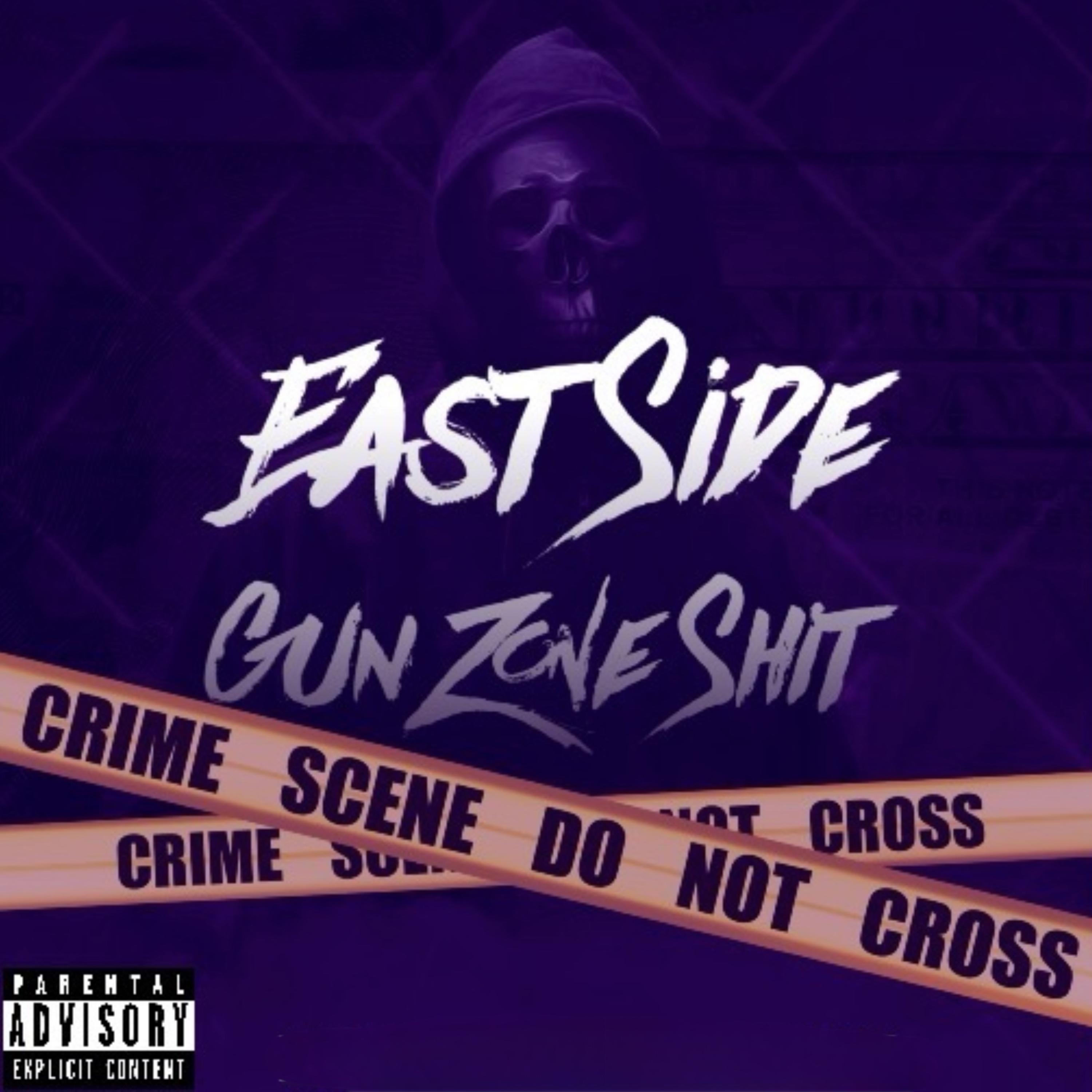 Eastside Gunzone Shit artwork