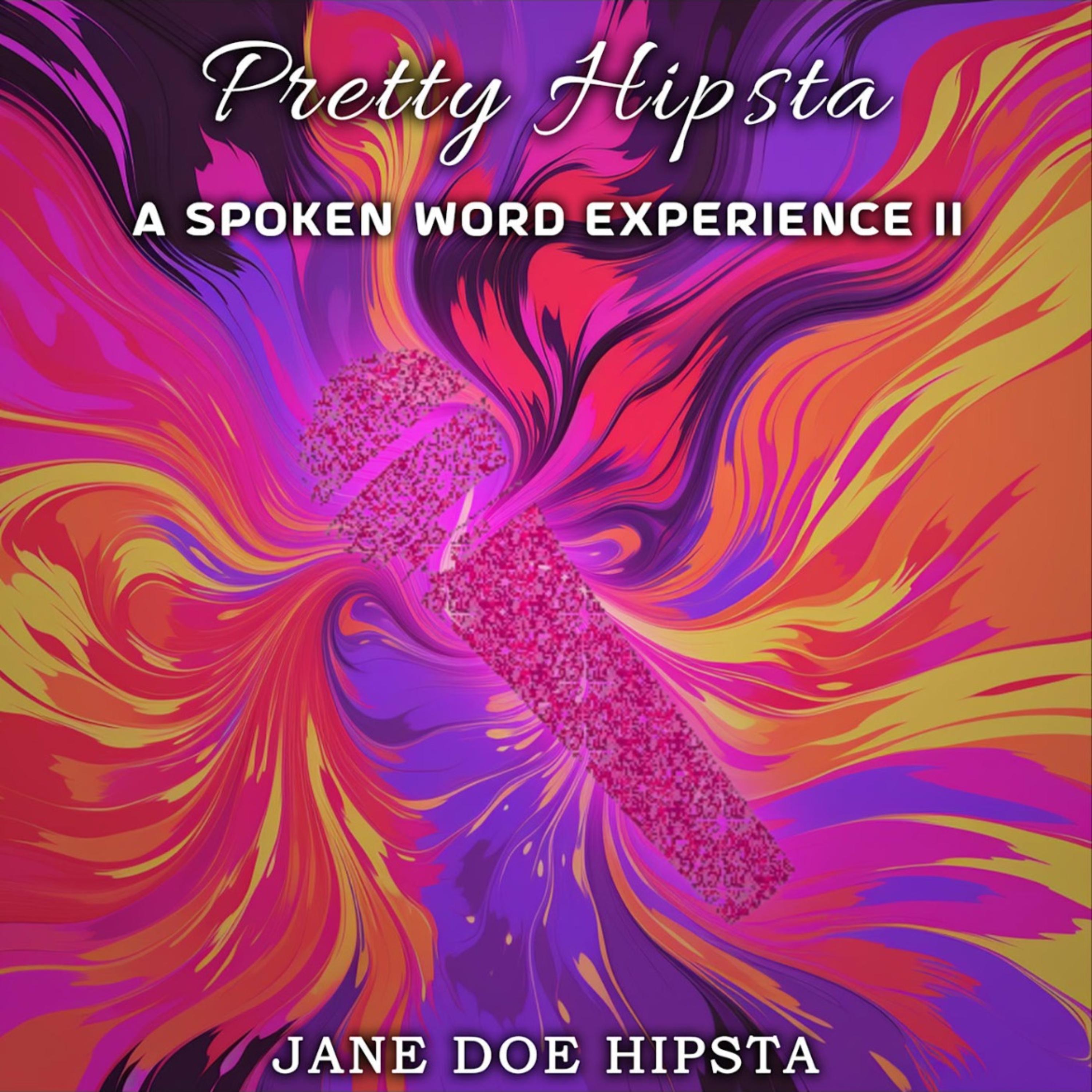 Pretty Hipsta: A Spoken Word Experience II artwork