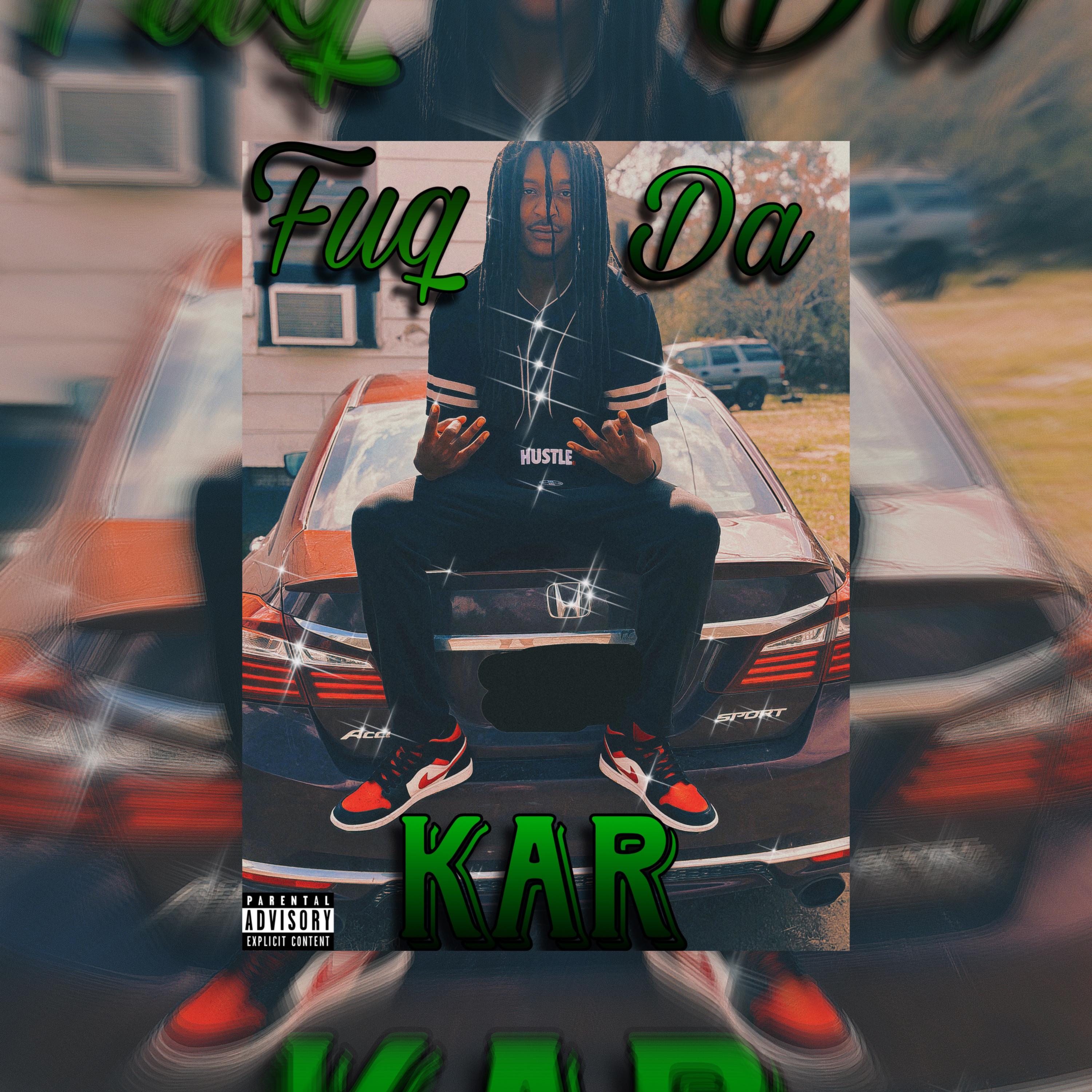 Fuq Da Kar artwork