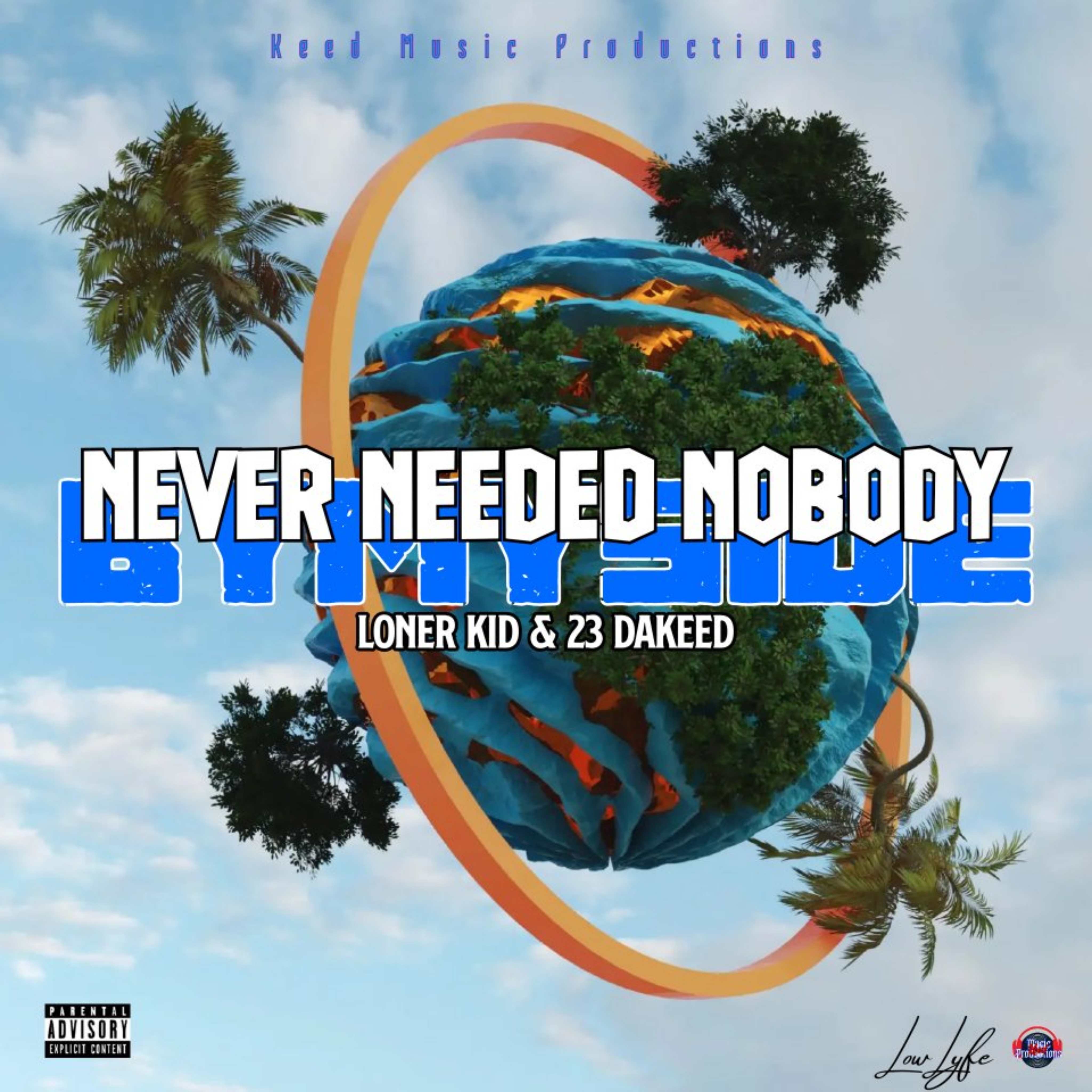 Never Needed Nobody by 23 DaKeed cover art