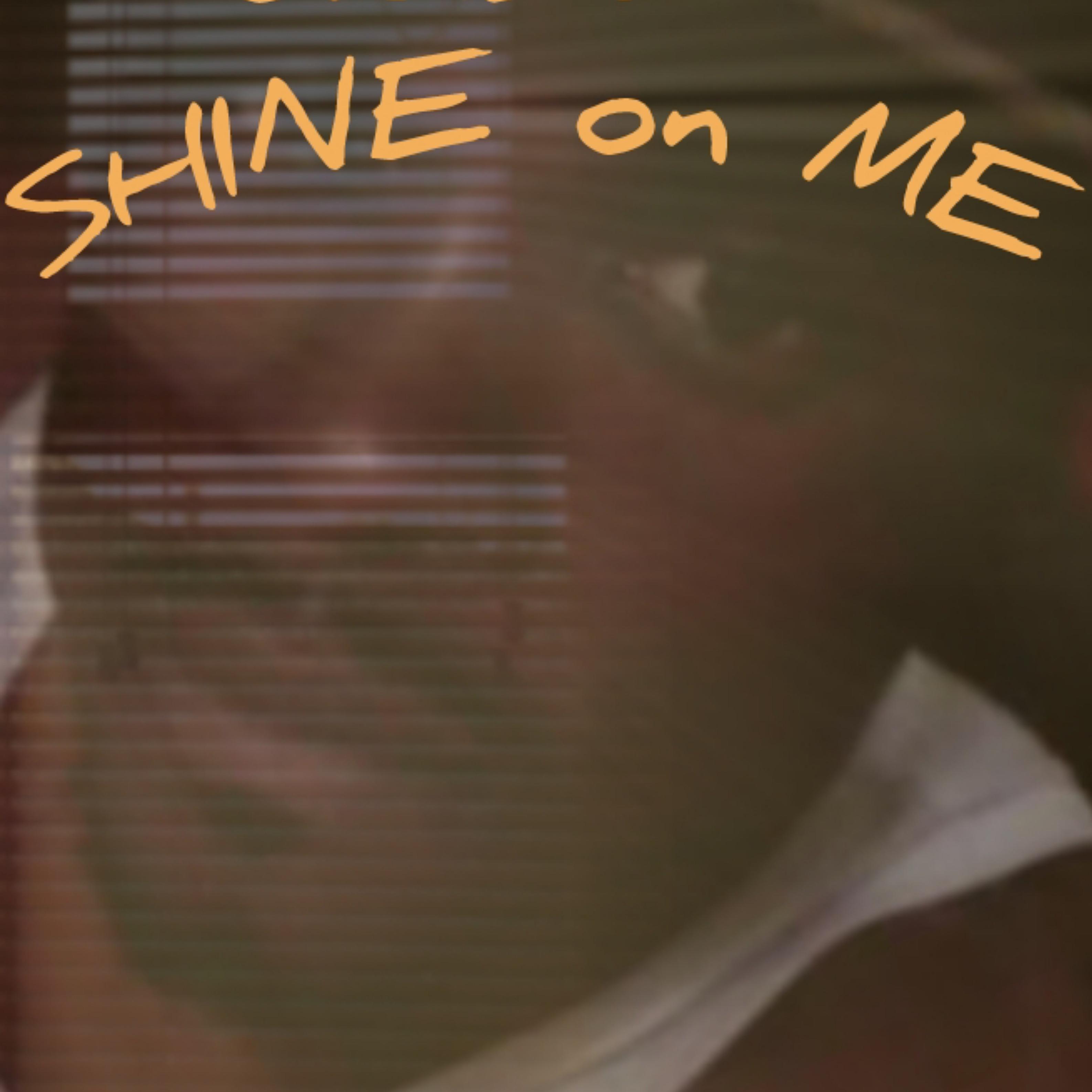 shine on me artwork