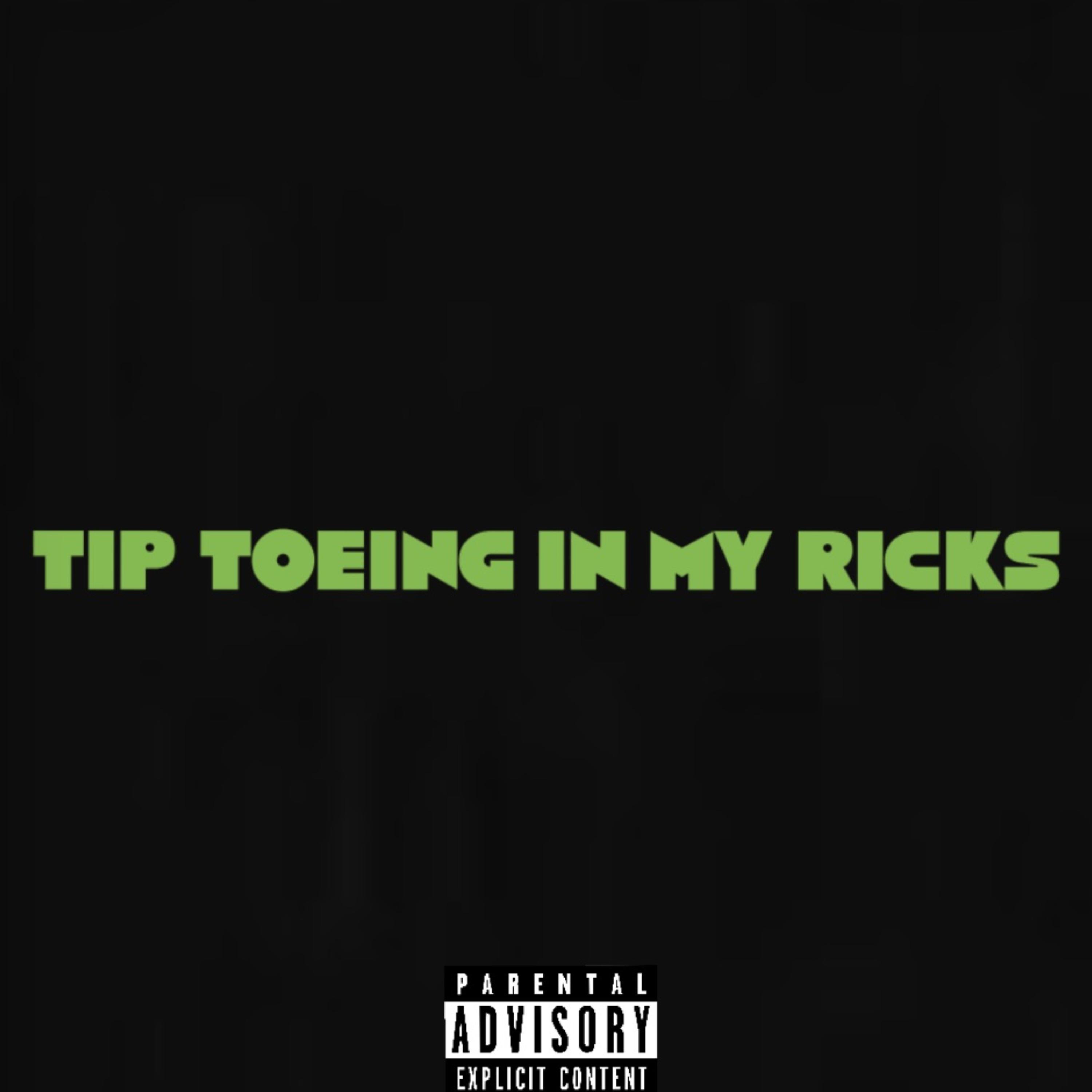Tip Toeing In My Ricks artwork