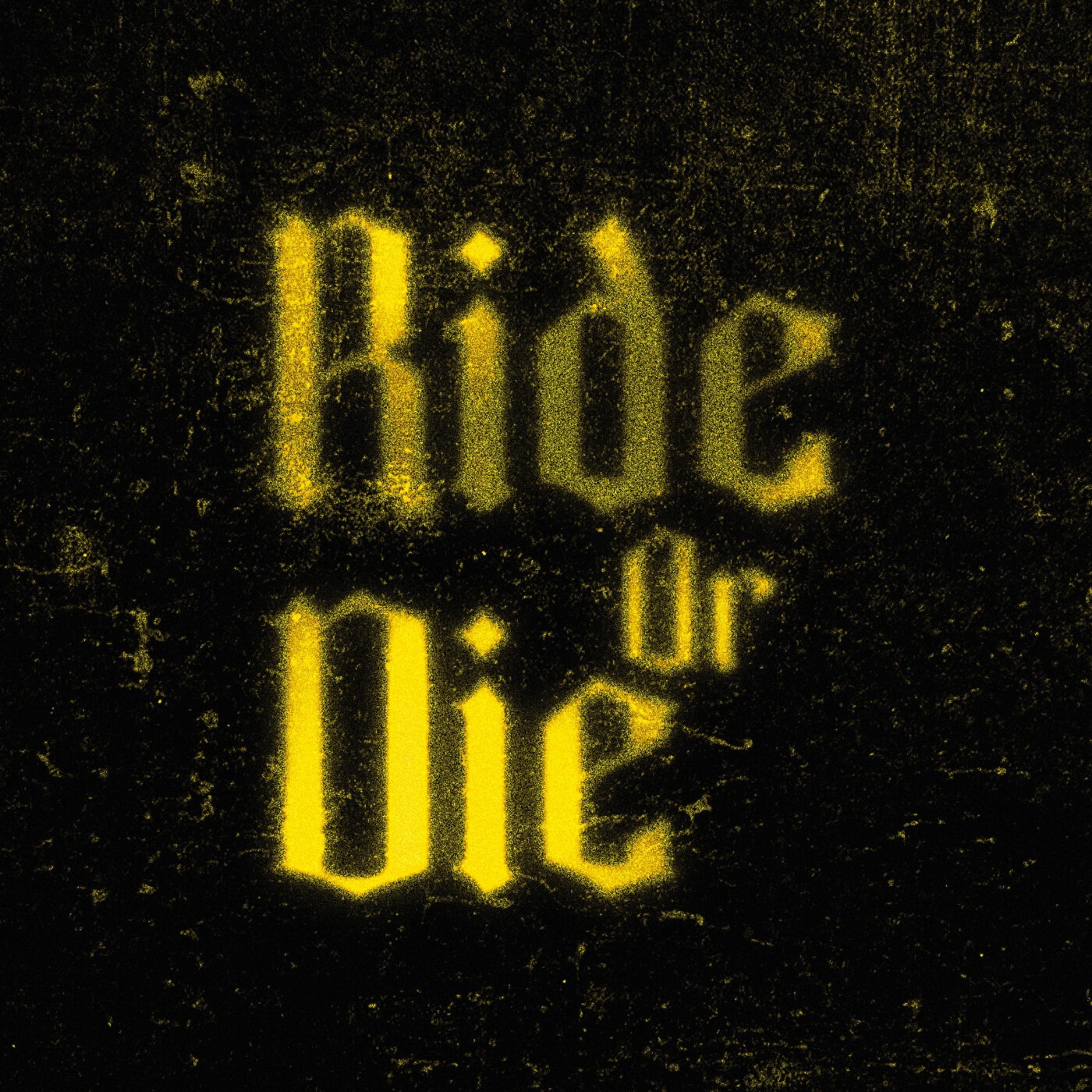 Ride OR Die artwork