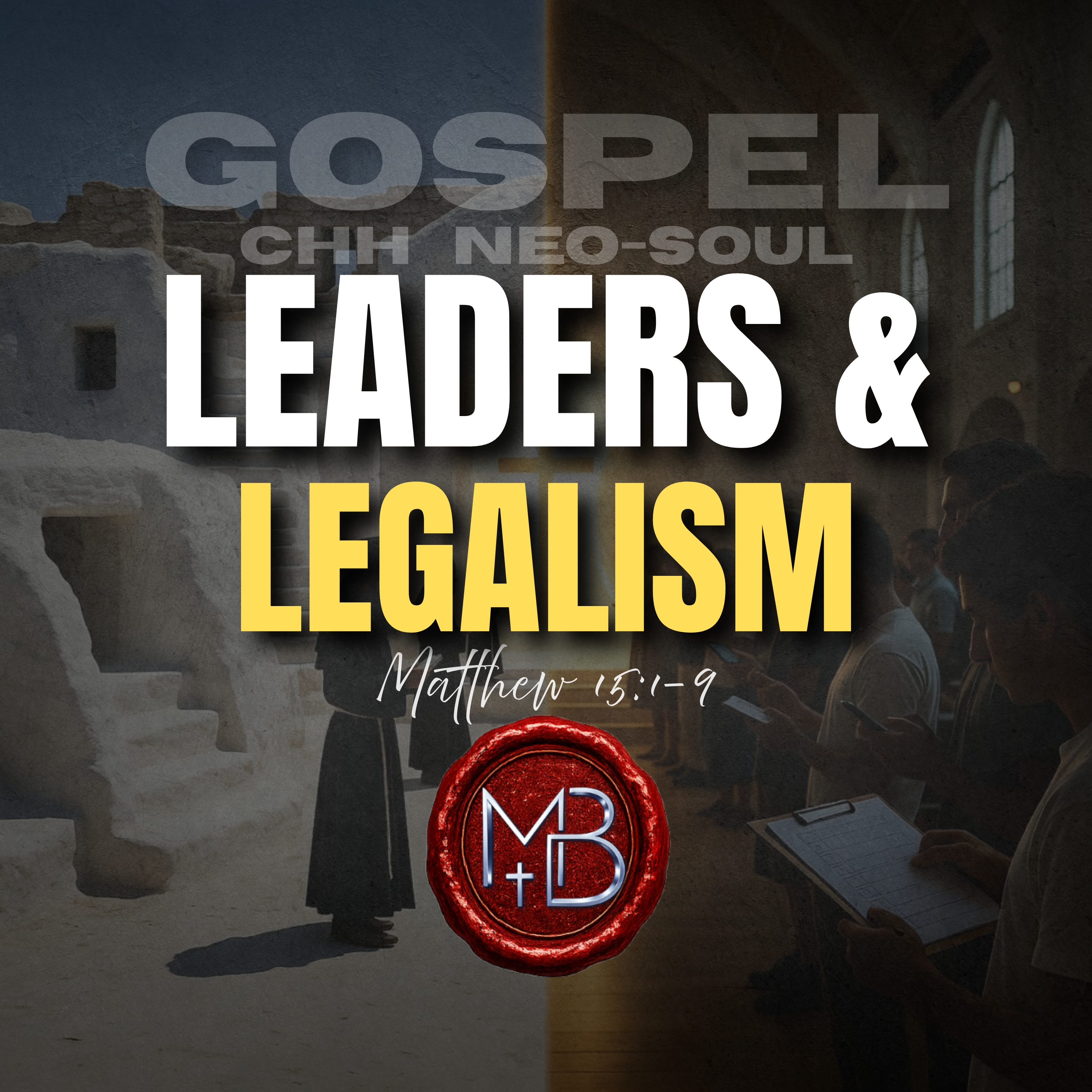 Leaders and Legalism by Malachi Ben-David cover art