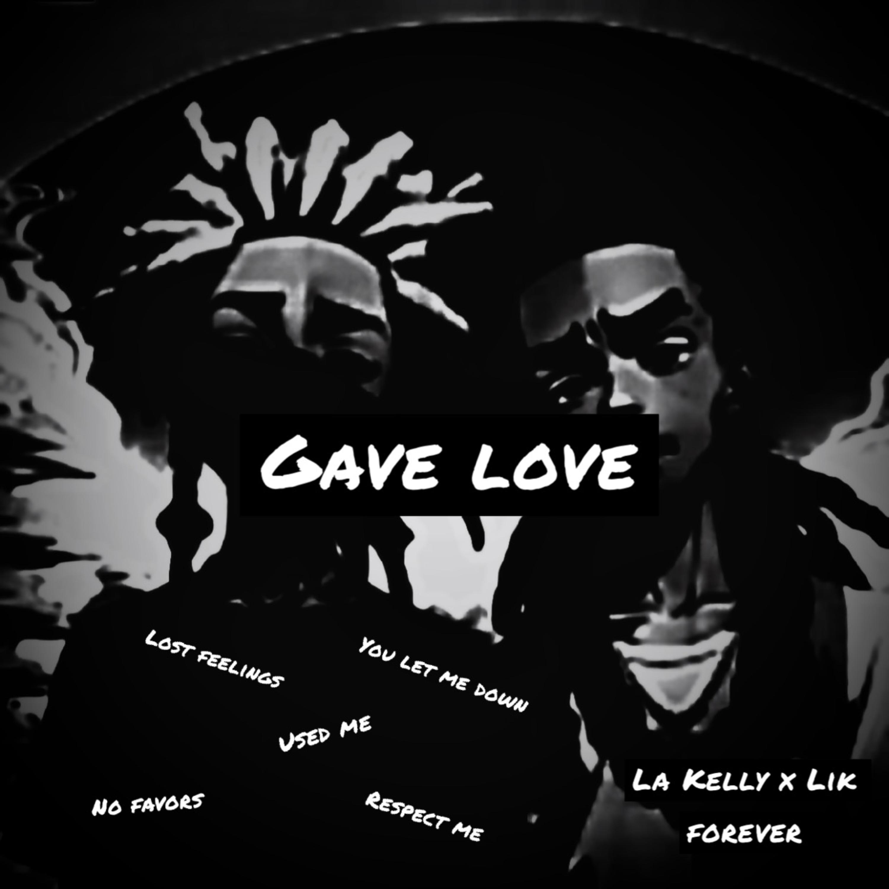 Gave Love artwork