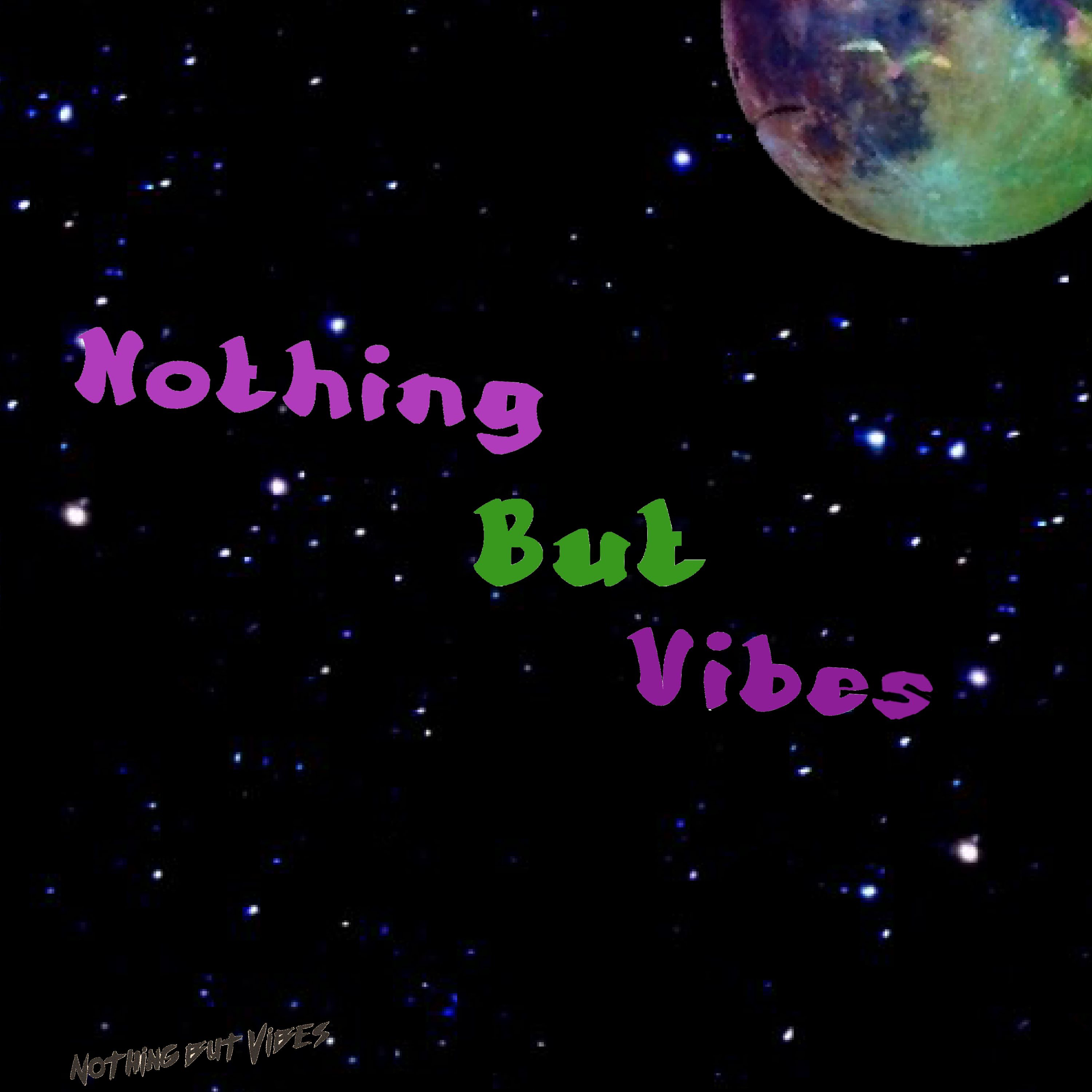 Nothing but Vibes artwork