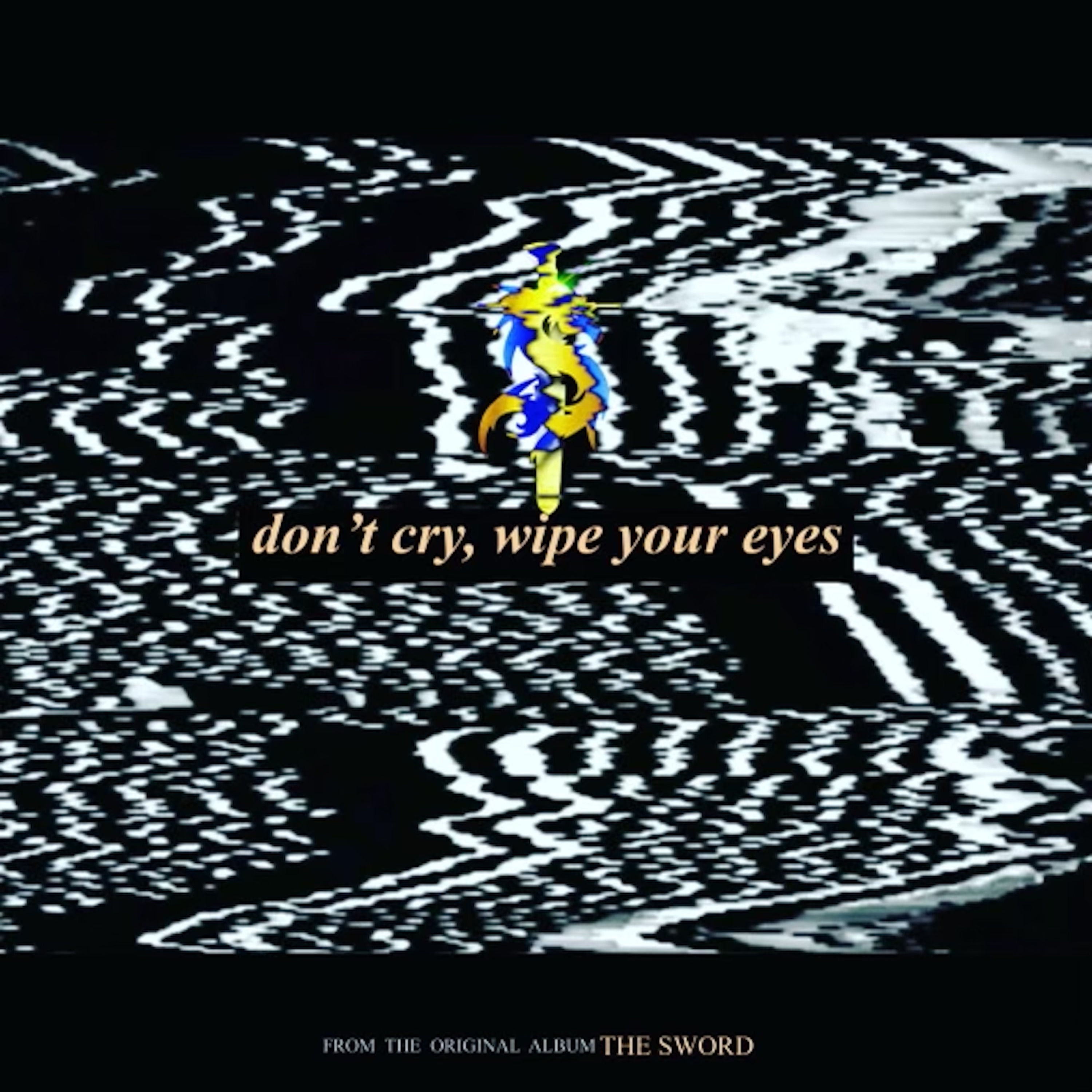Don't Cry, Wipe Your Eyes artwork