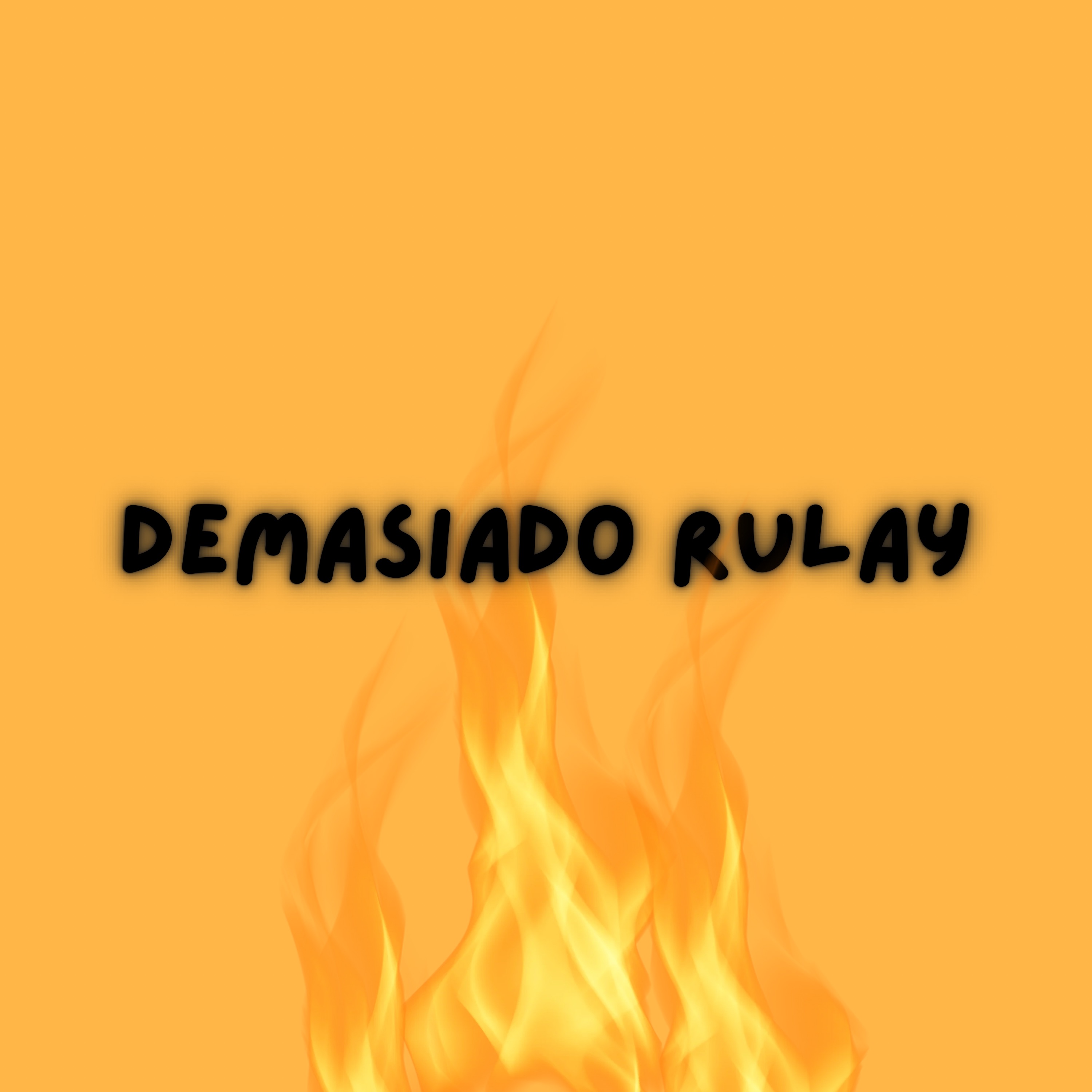 Demaciado Rulay by Megalito cover art