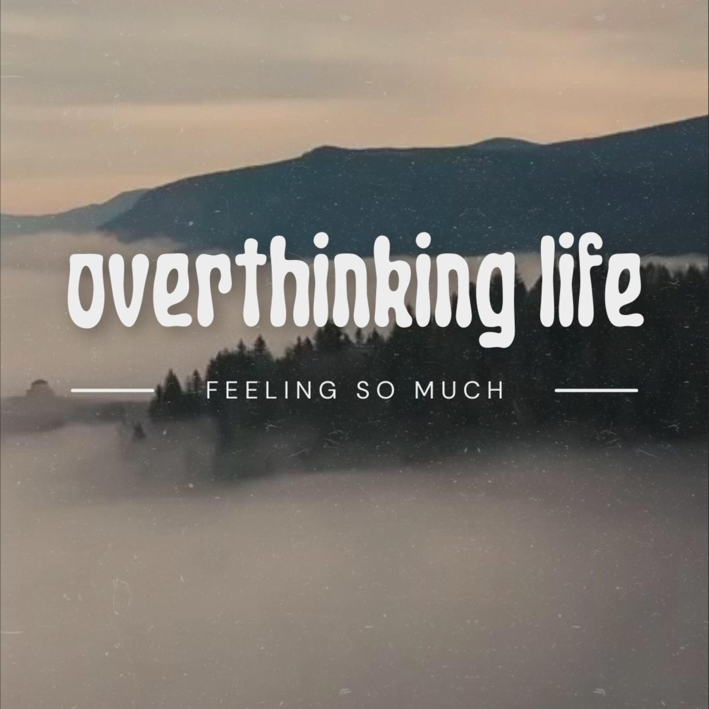 OVERTHINKING LIFE artwork