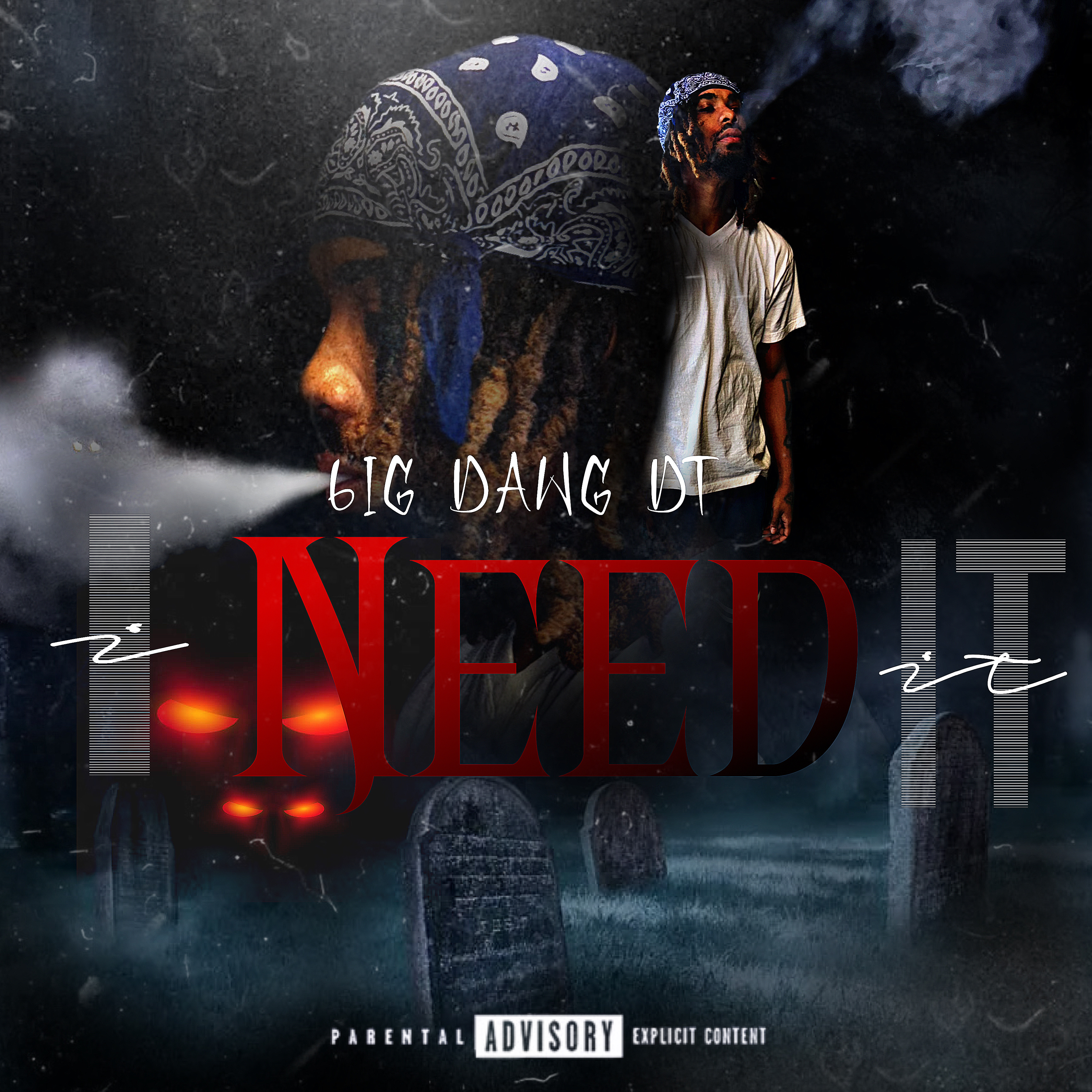 I Need It by 6iG DawG DT cover art