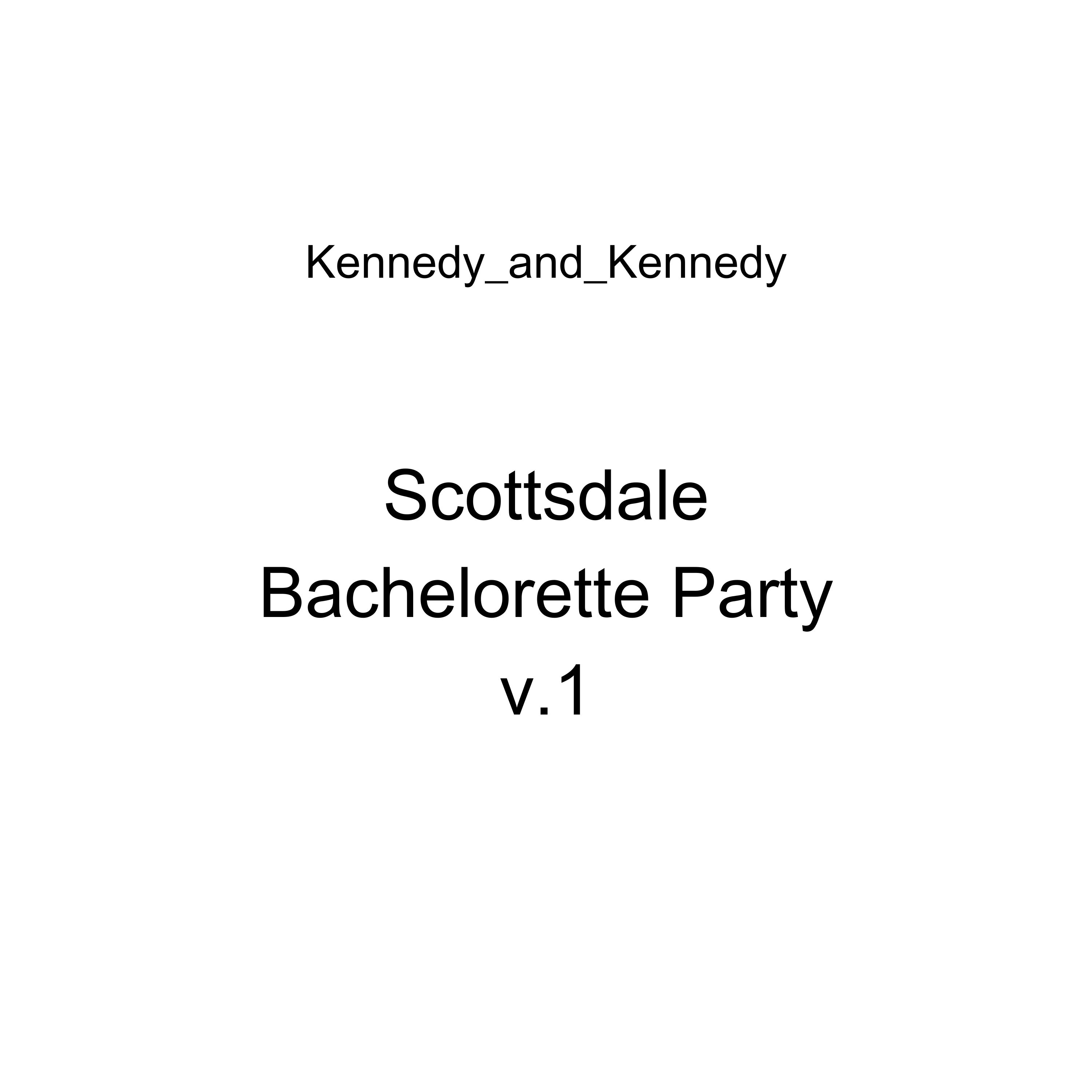 Scottsdale Bachelorette Party v.1 by Kennedy_and_Kennedy cover art