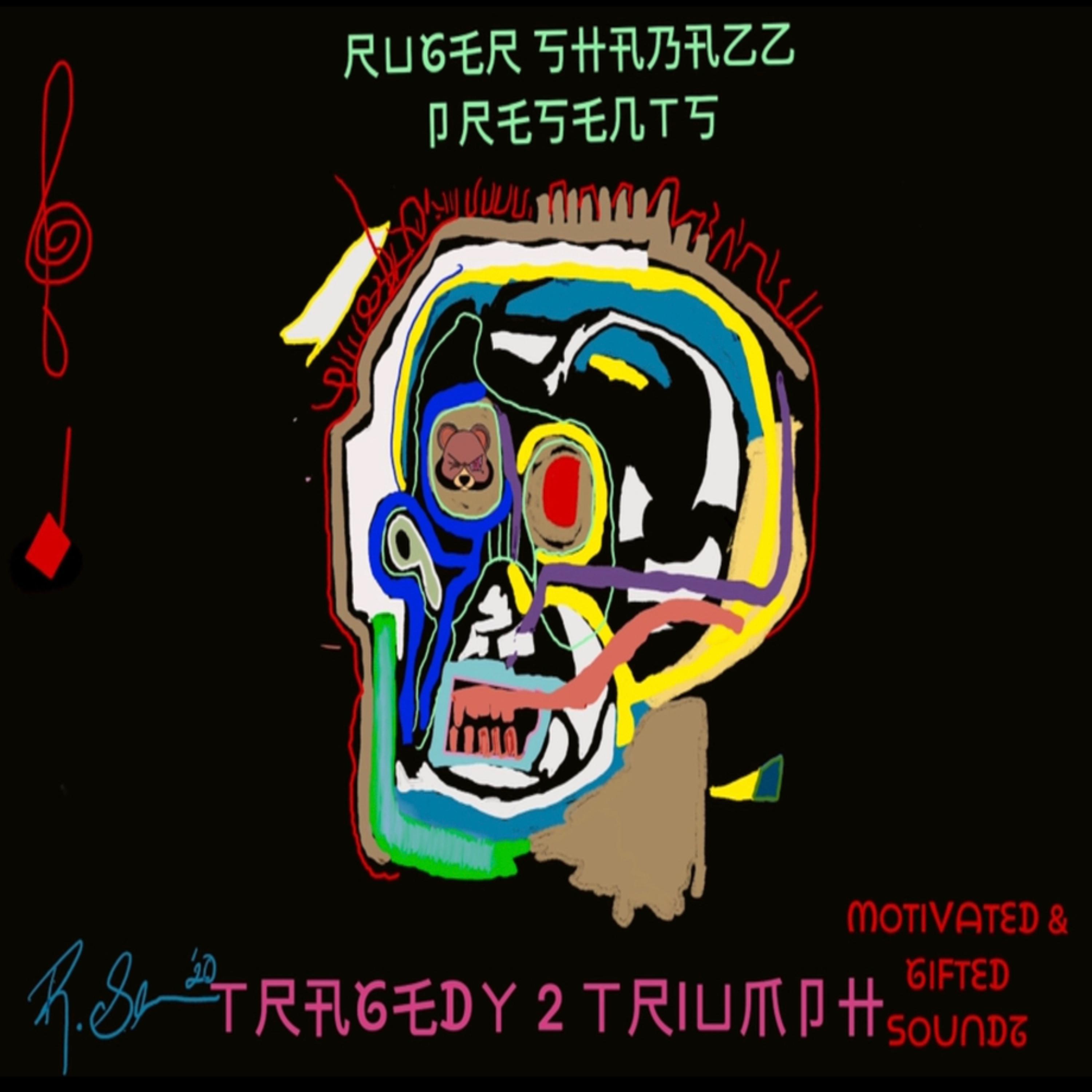 Tragedy 2 Triumph by DJ Ruger Shabazz cover art