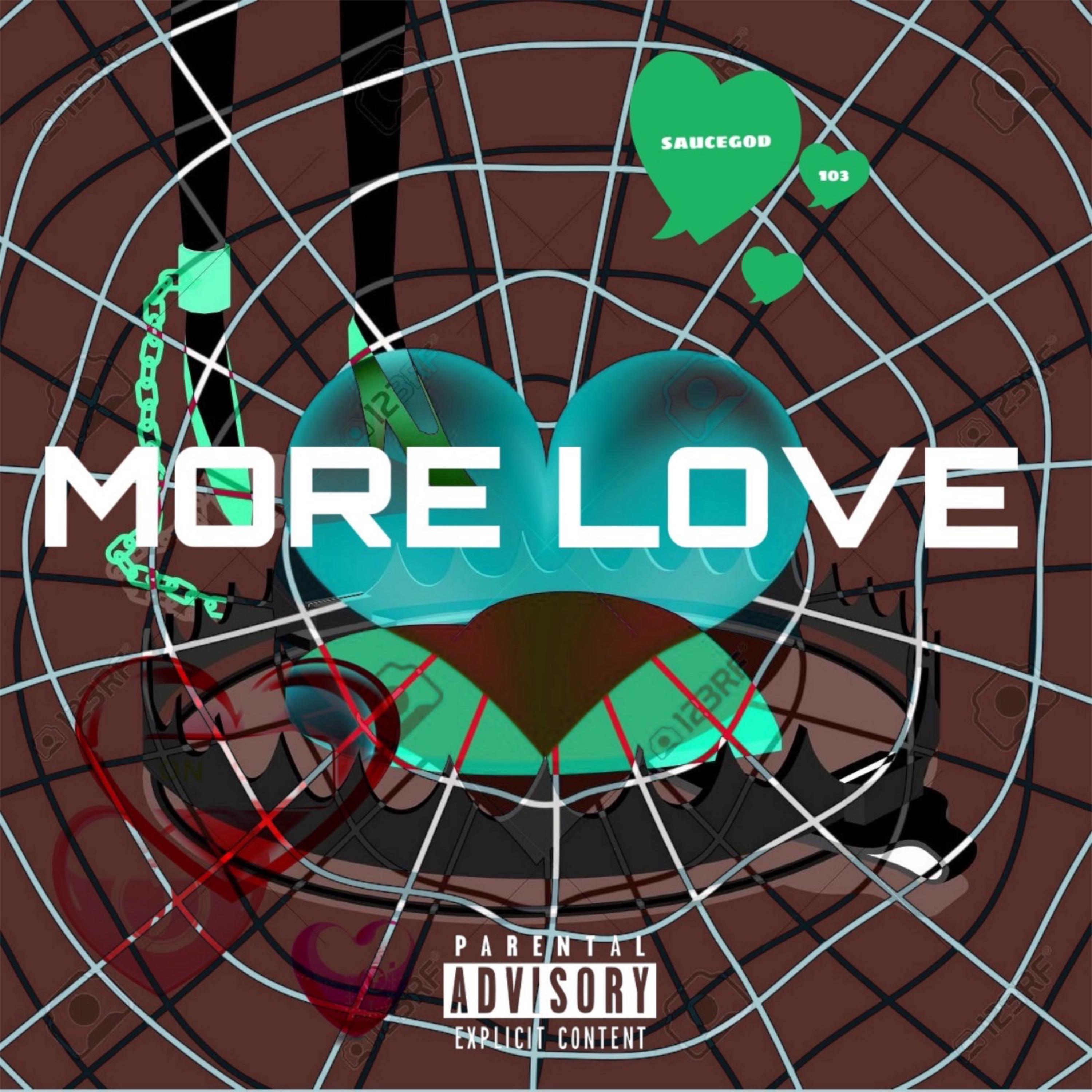 More Love by SAUCEGOD 103 cover art