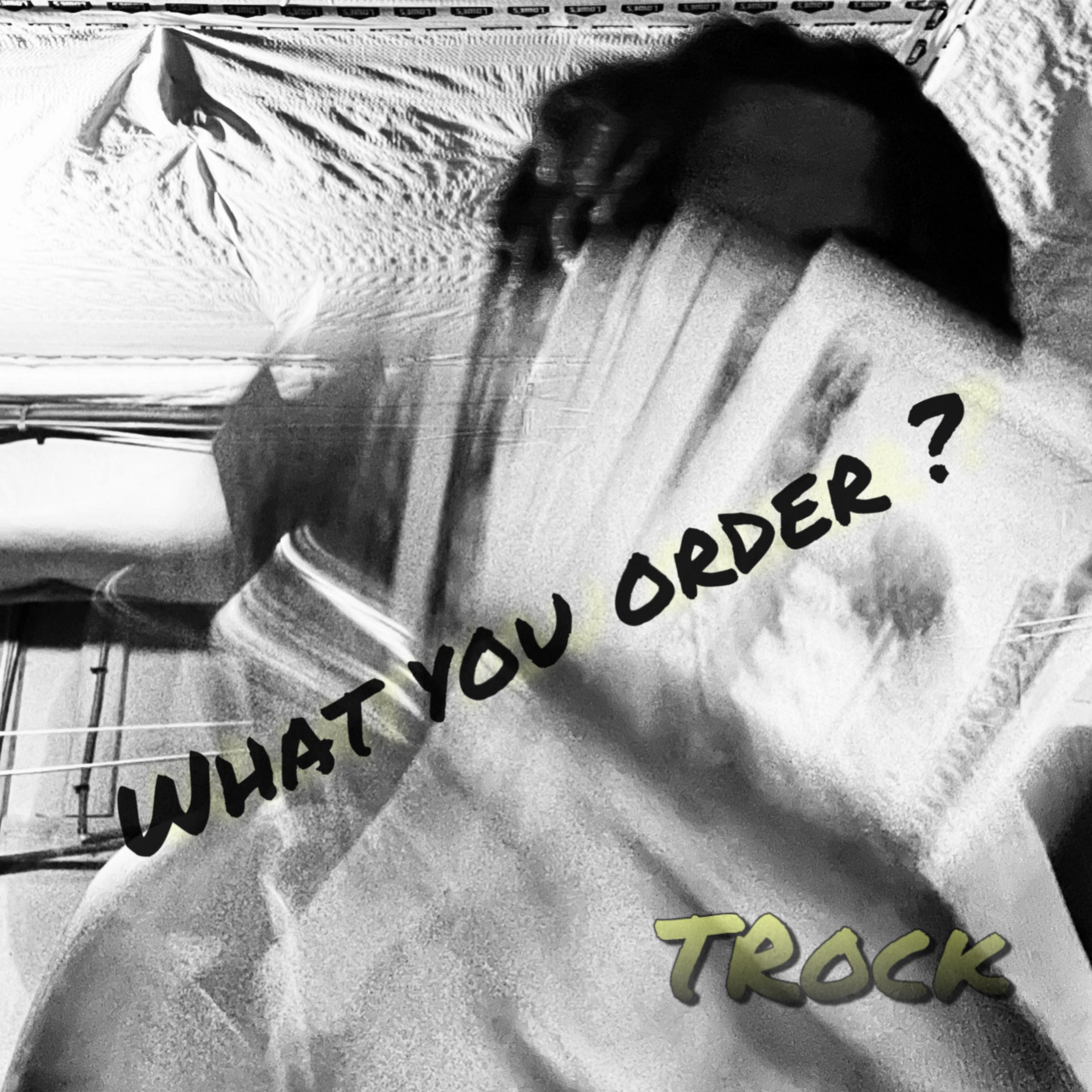 What You Order ? artwork