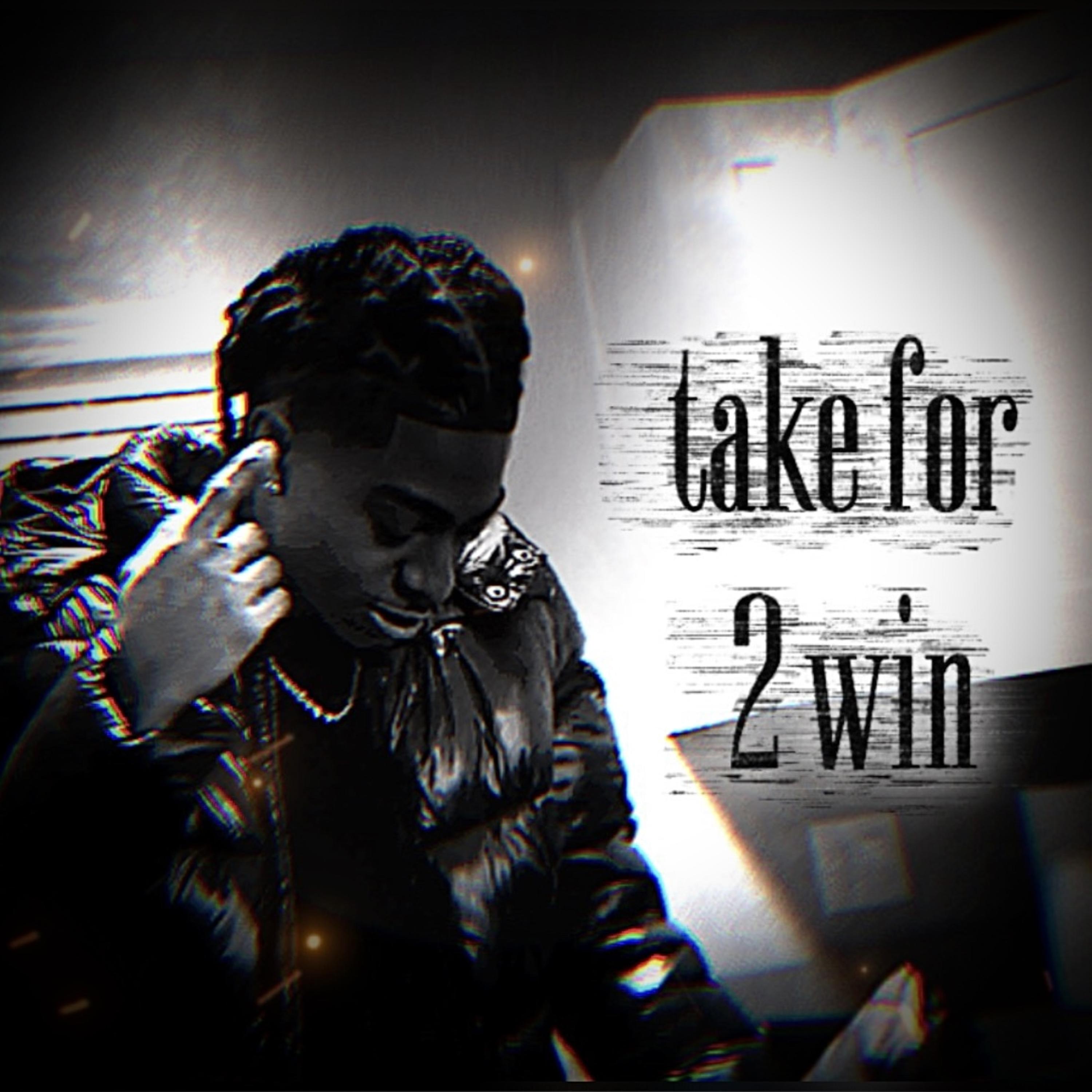 take for 2 win artwork