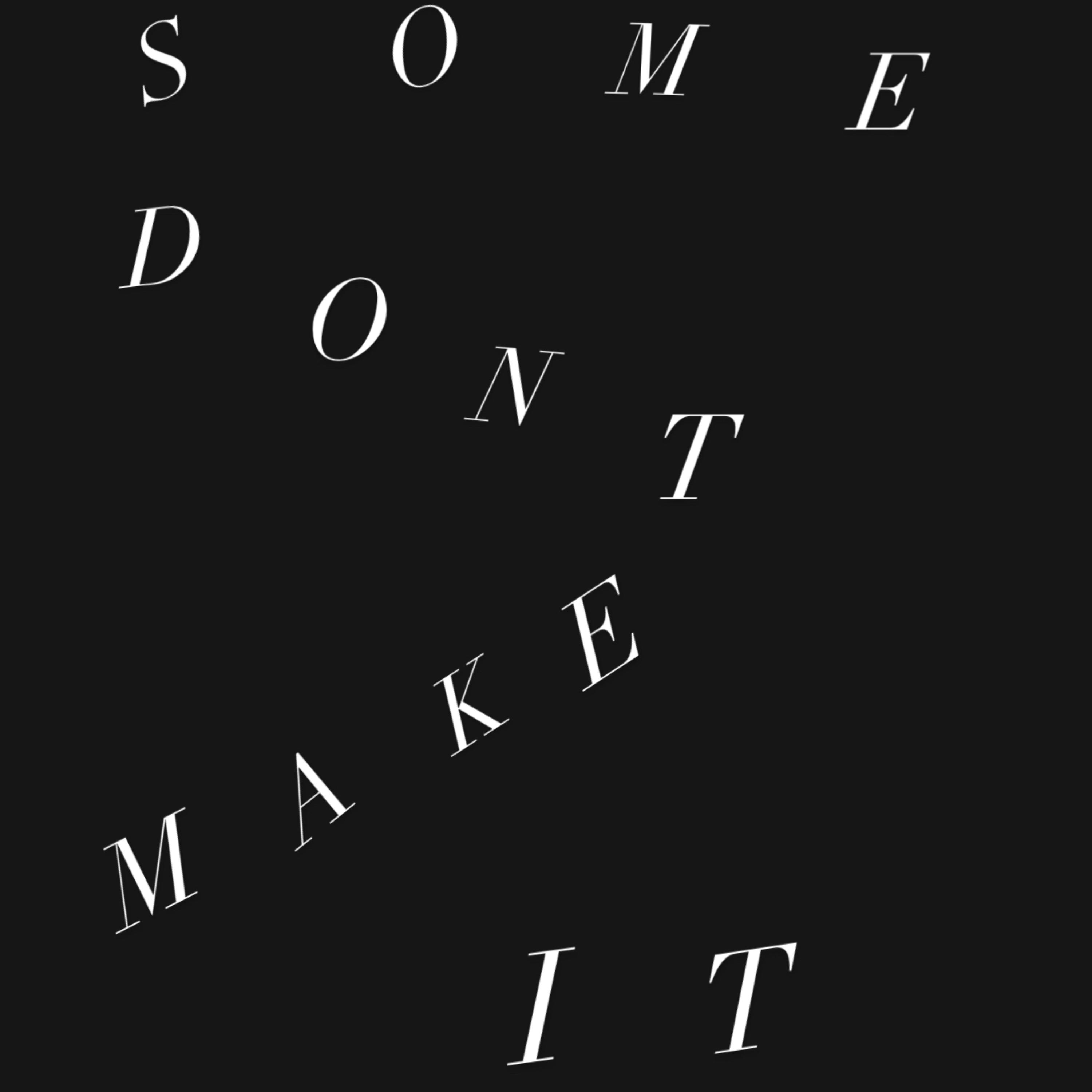 Some Don’t Make It artwork