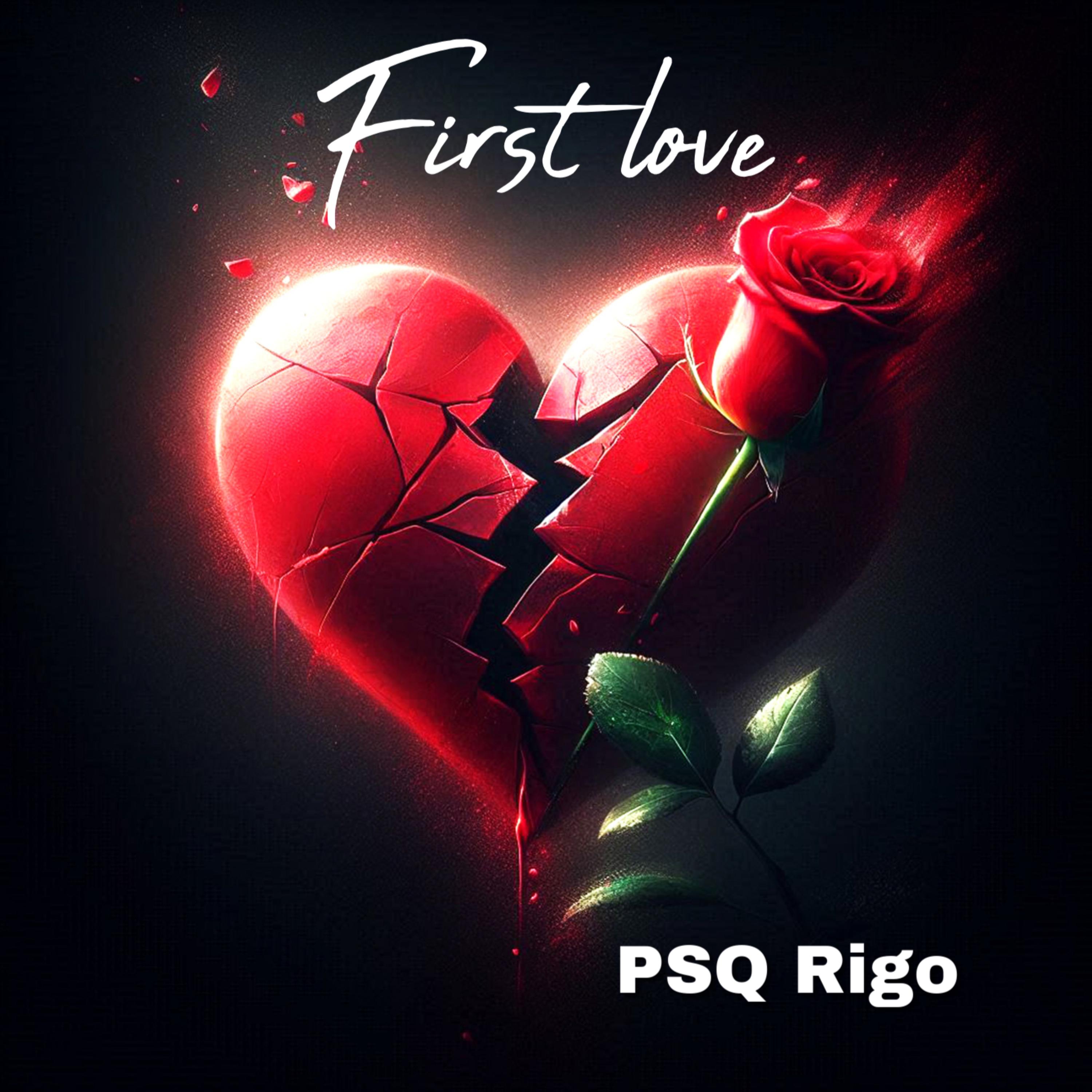 First Love by PSQ Rigo cover art